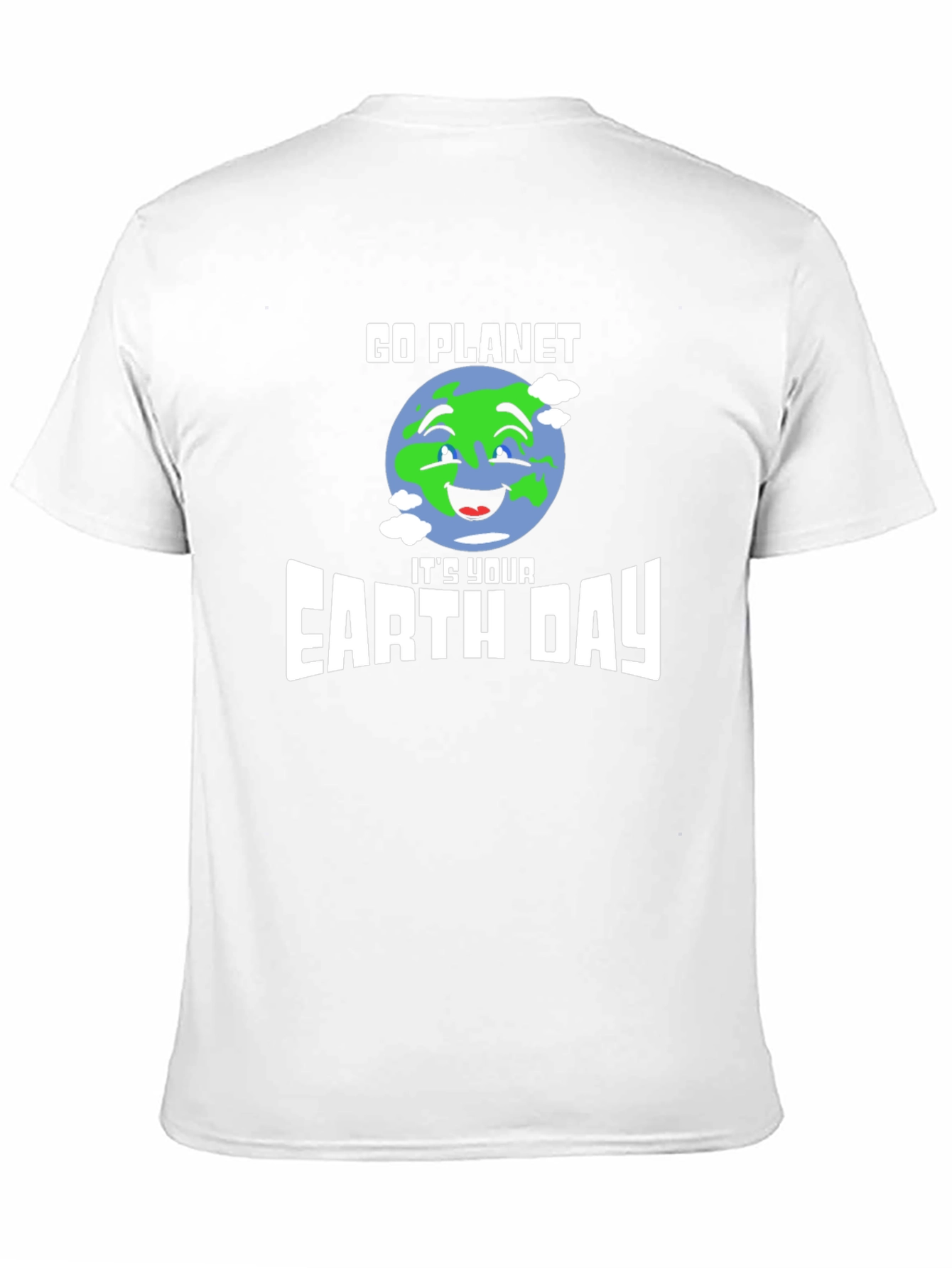Go Planet Its Your Earth Day T-Shirt