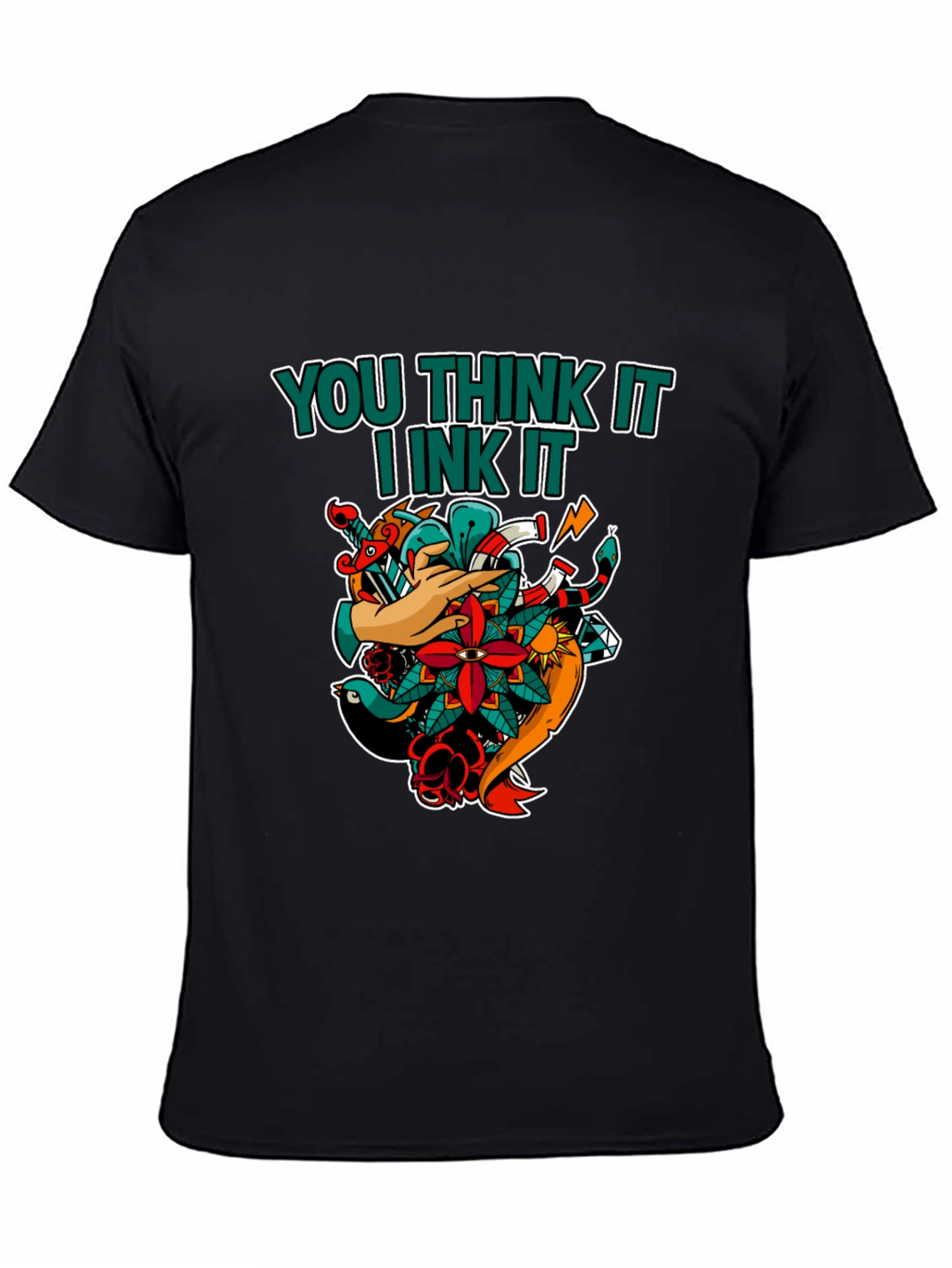 You Think It I Ink It Tattoo T-Shirt