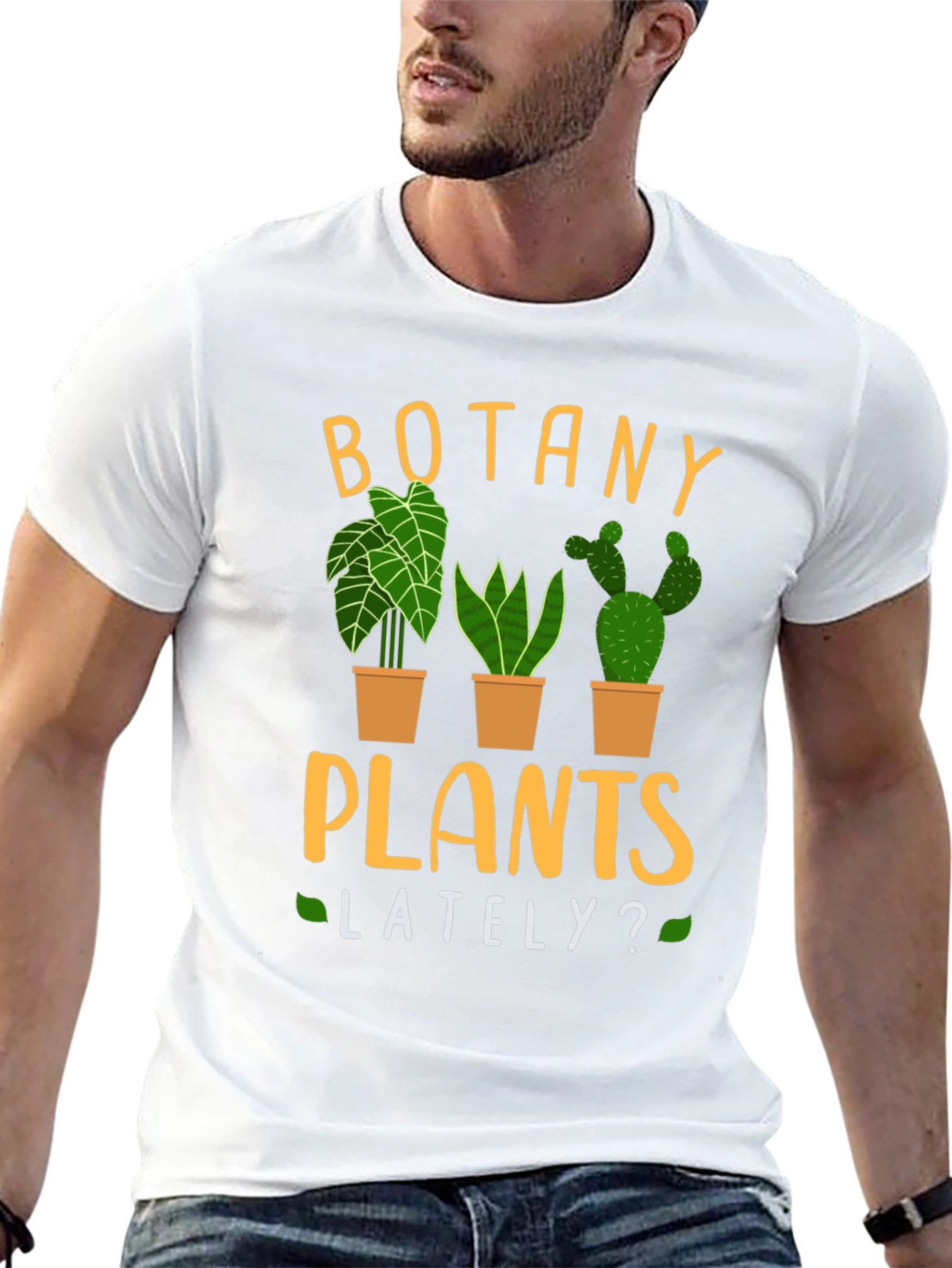 Botany Plants Lately? Novelty T-Shirt