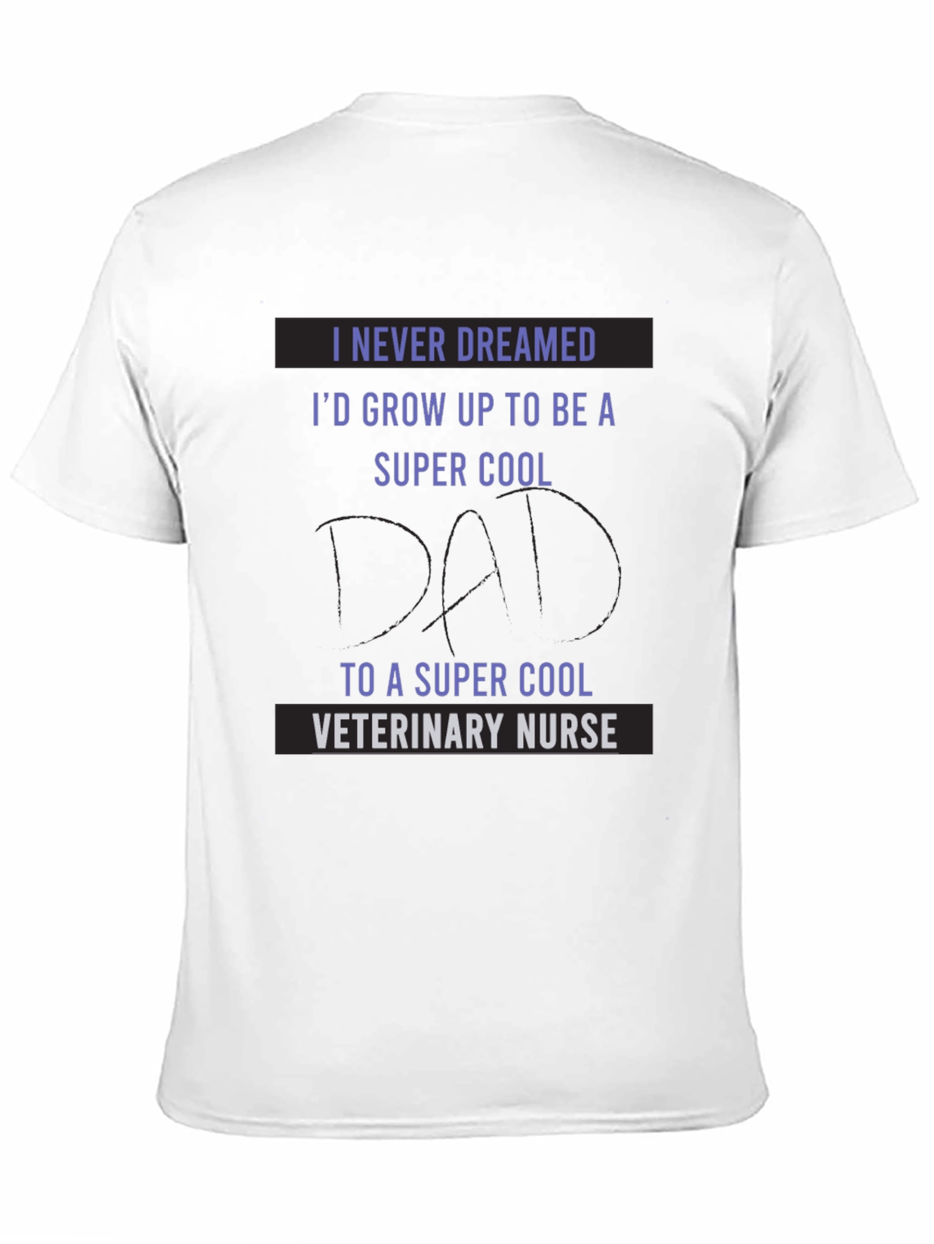 Super Cool Veterinary Nurse Dad T-Shirt