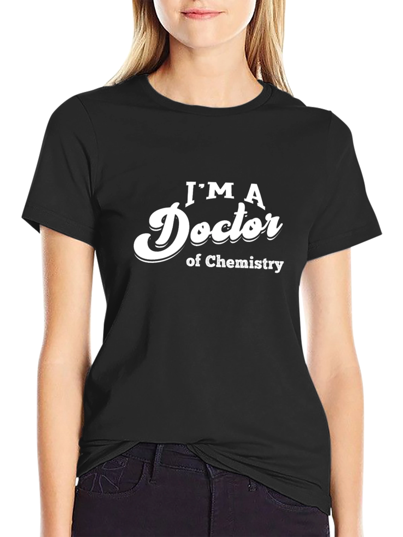 Im a Doctor of Chemistry T-Shirt