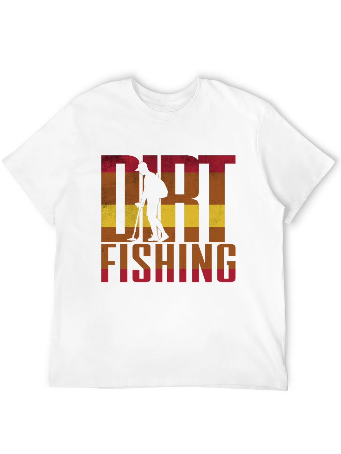 Dirt Fishing T-Shirt: Metal Detecting Hobby Tee