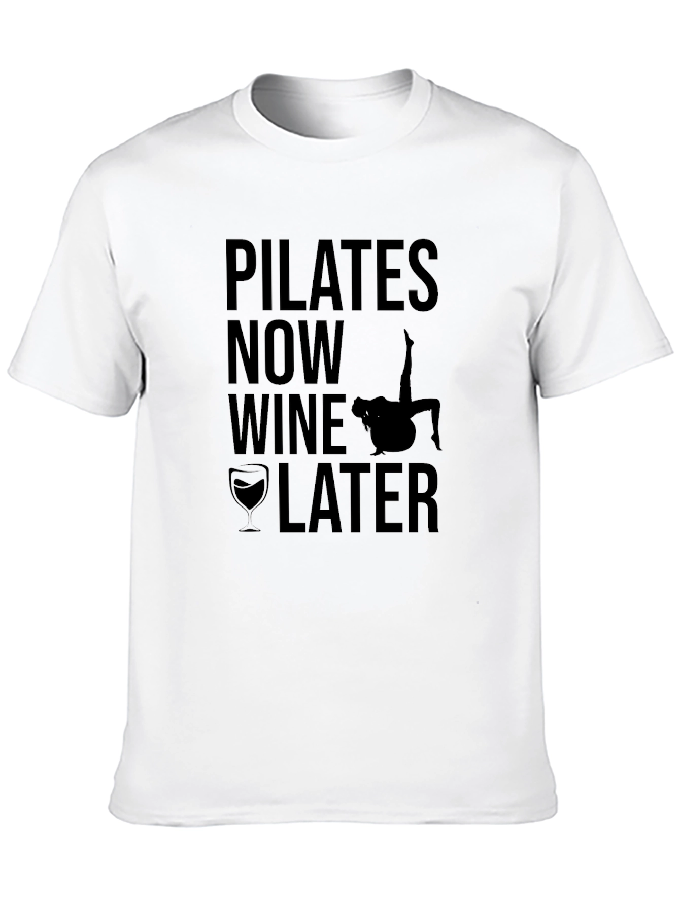Pilates Now Wine Later T-Shirt