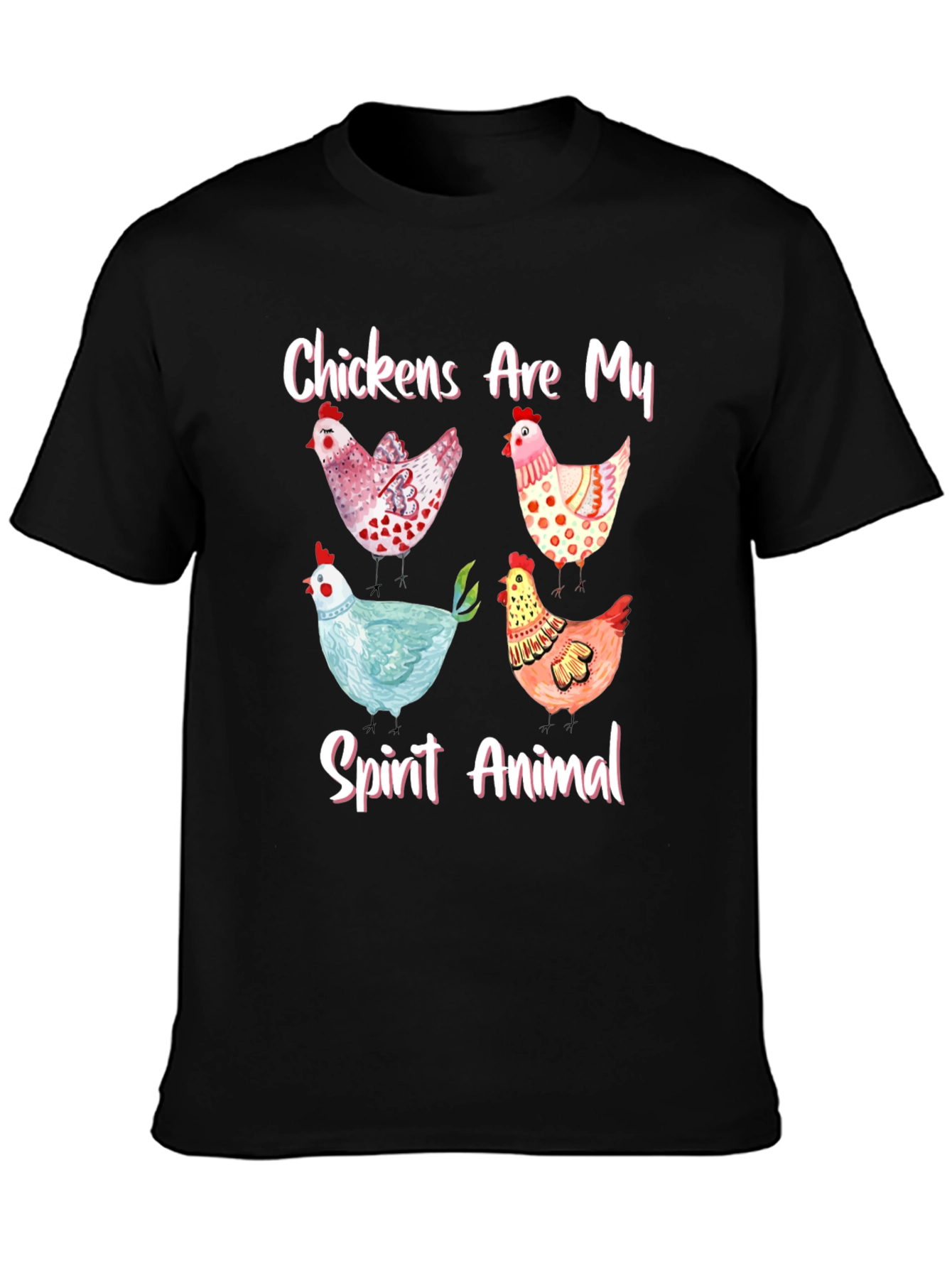 Chickens Are My Spirit Animal Graphic T-Shirt