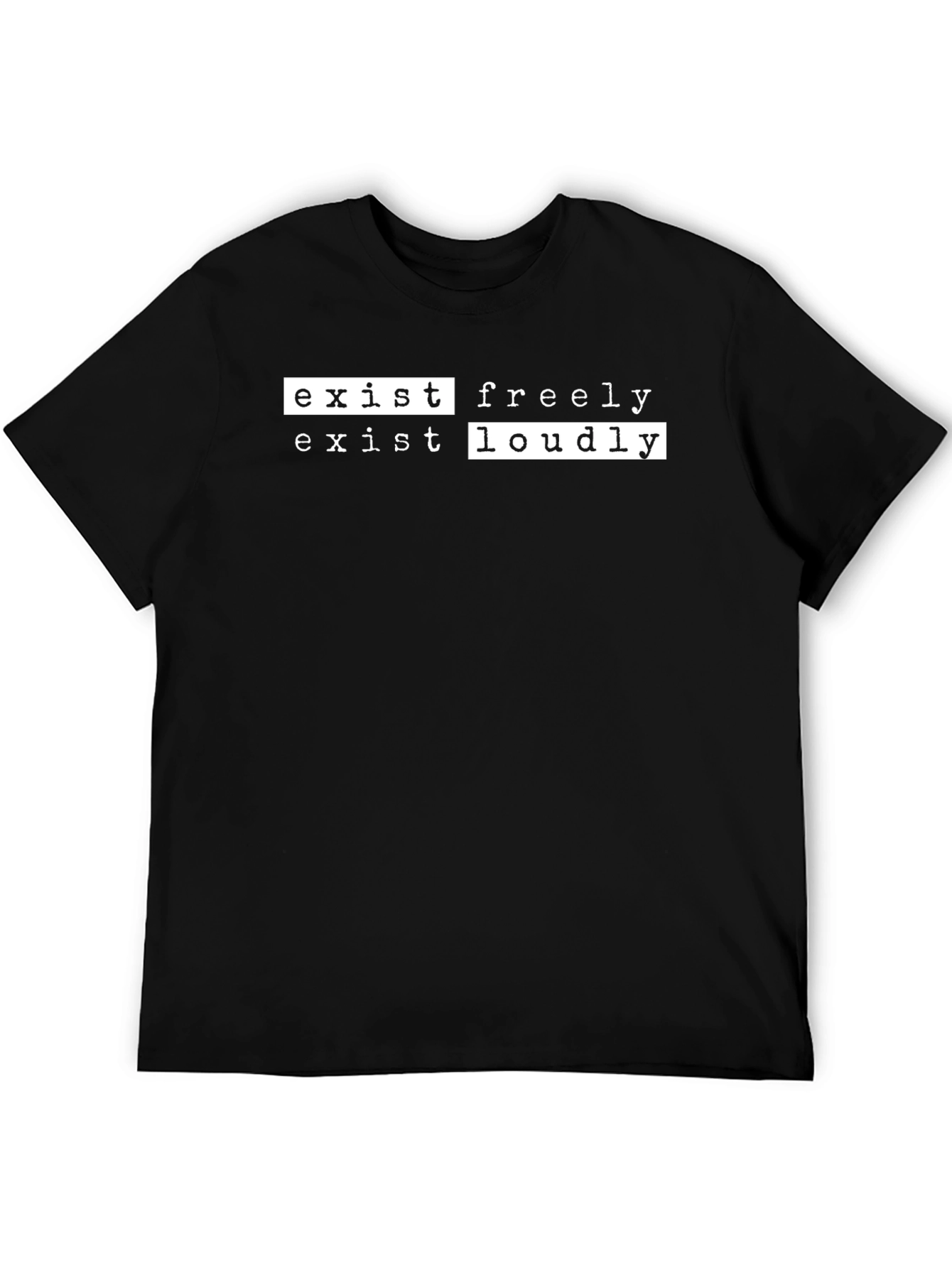 Exist Freely Loudly Graphic Tee