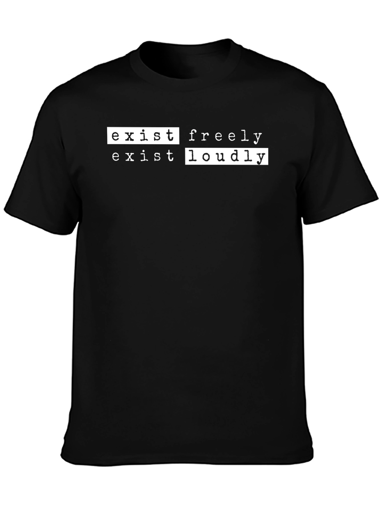 Exist Freely Loudly Graphic Tee
