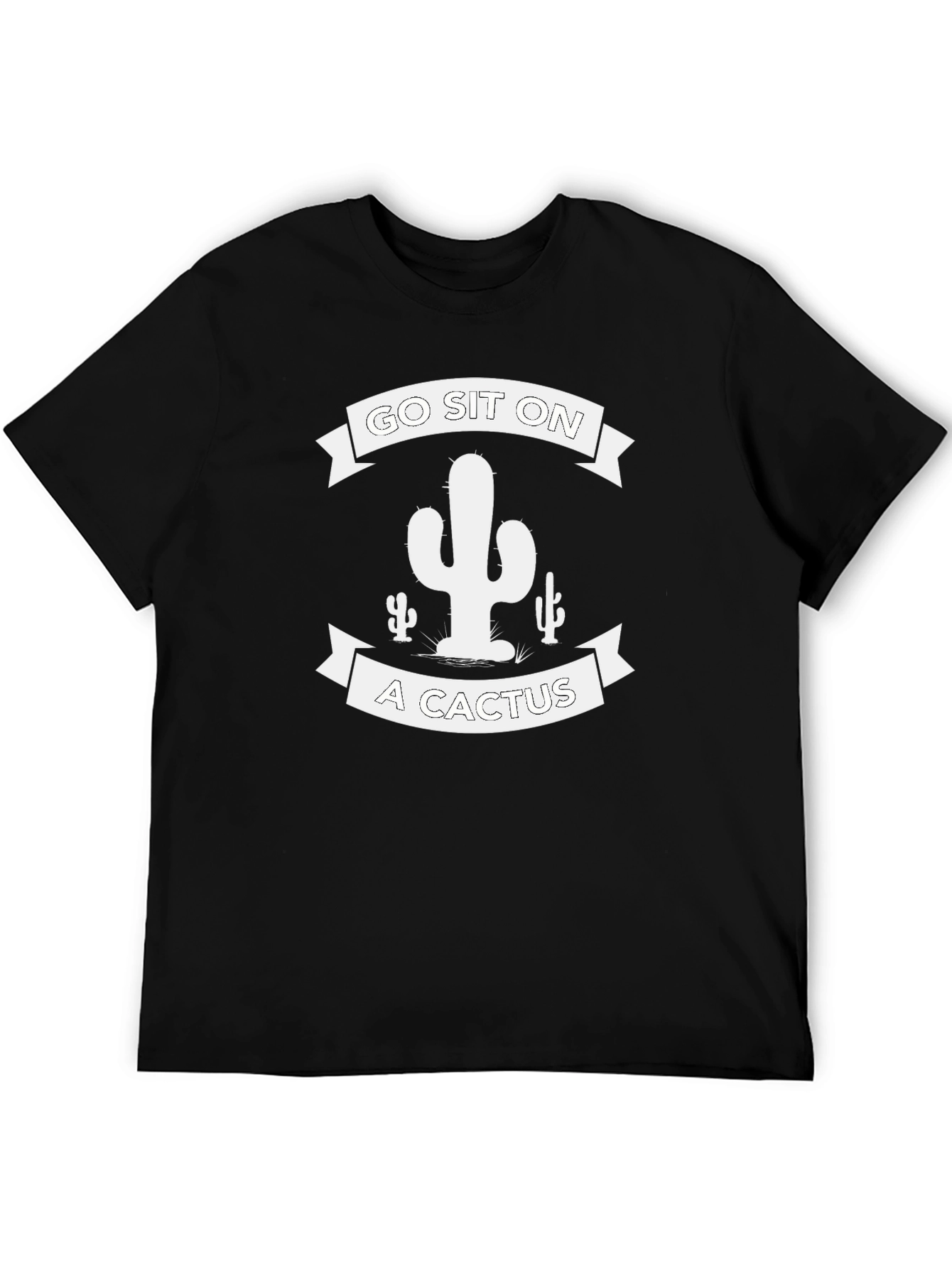 Go Sit On A Cactus T-Shirt
