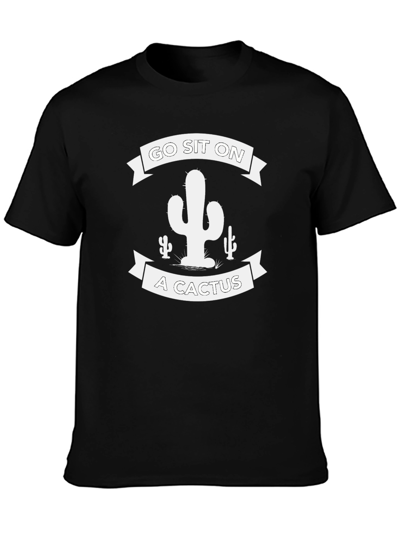 Go Sit On A Cactus T-Shirt