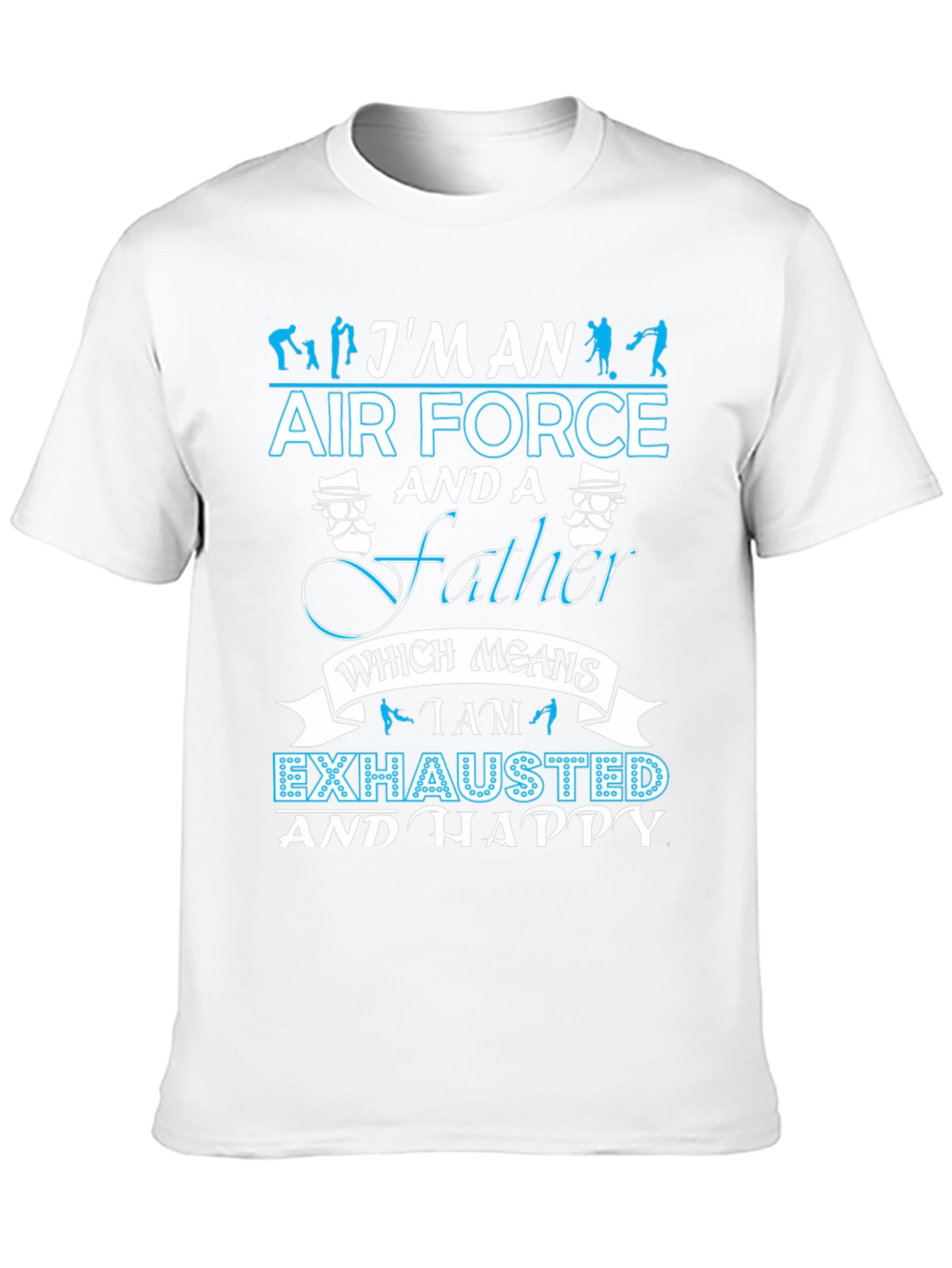 Im an Air Force Father T-Shirt