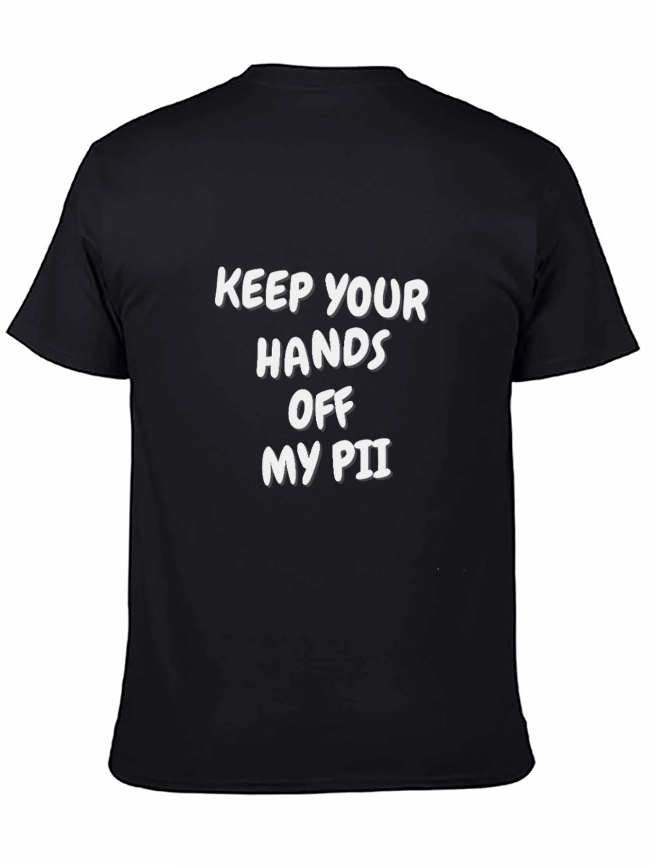 Keep Your Hands Off My PII Graphic Tee