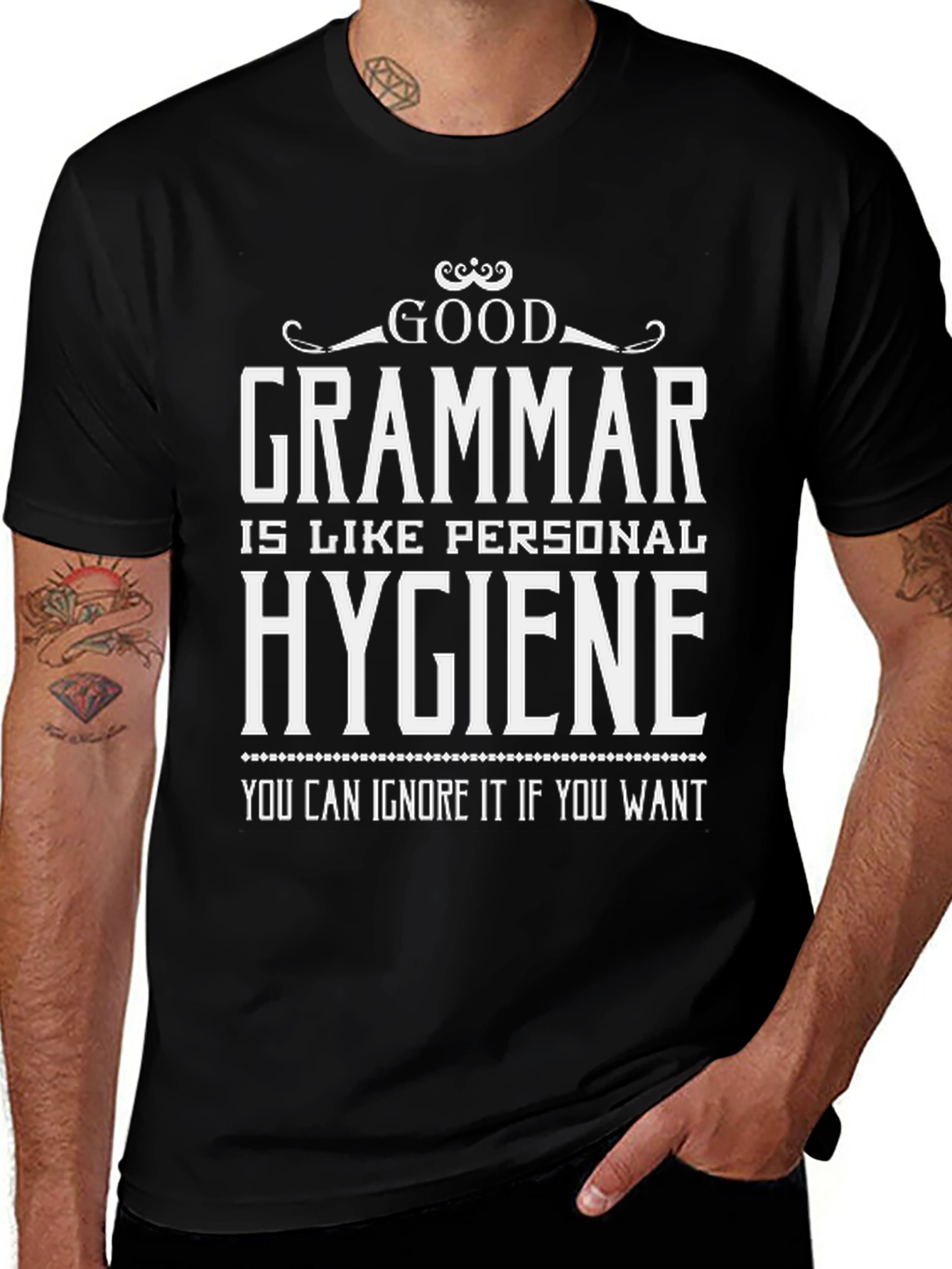 Good Grammar is Like Personal Hygiene T-Shirt