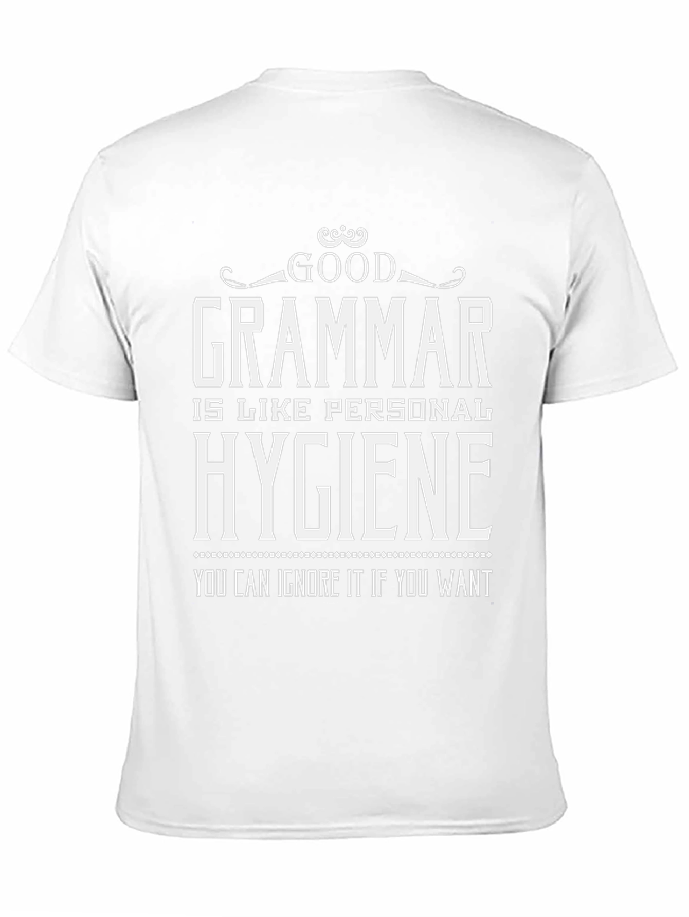 Good Grammar is Like Personal Hygiene T-Shirt
