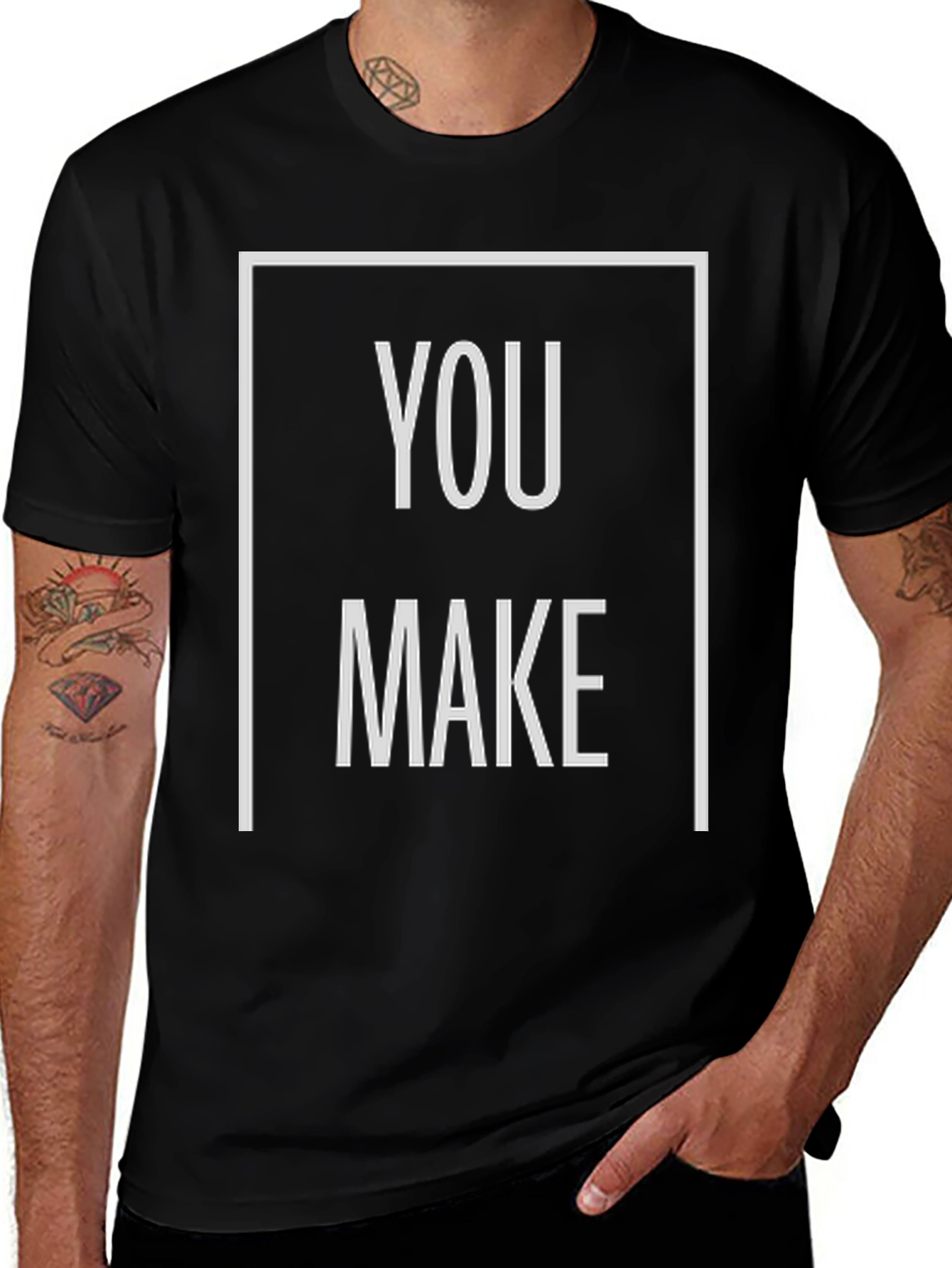 You Make T-Shirt - Bold Graphic Tee
