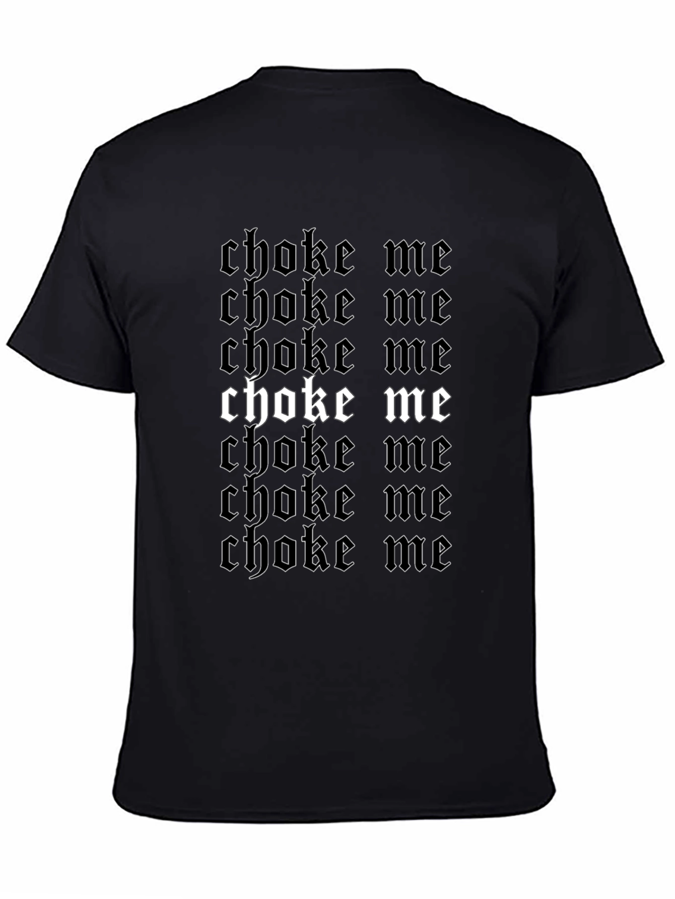 Choke Me T-Shirt - Bold Gothic Design
