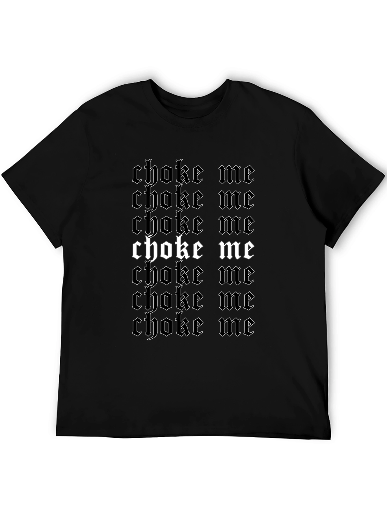 Choke Me T-Shirt - Bold Gothic Design