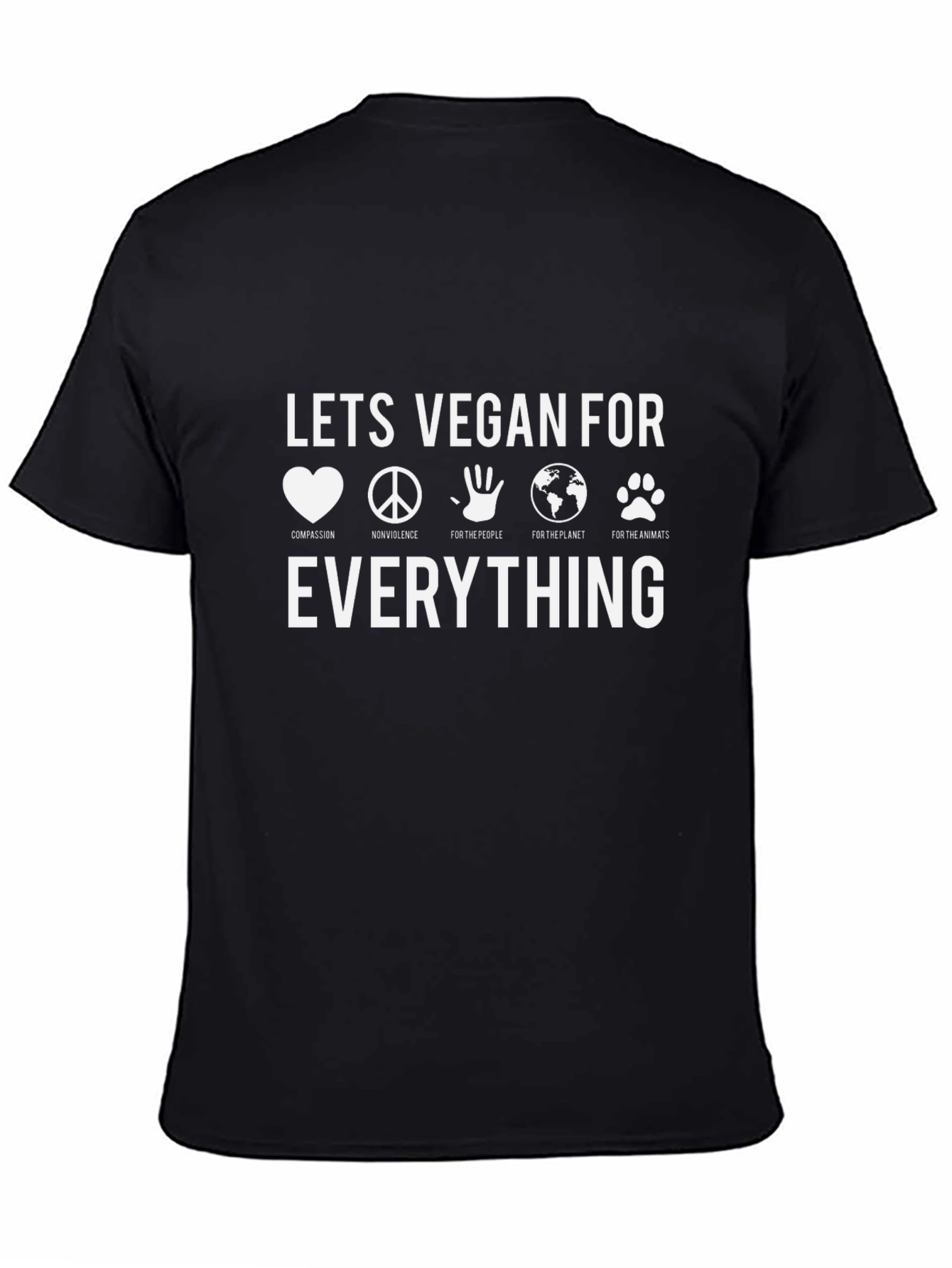 Vegan T-Shirt - Lets Vegan For Everything