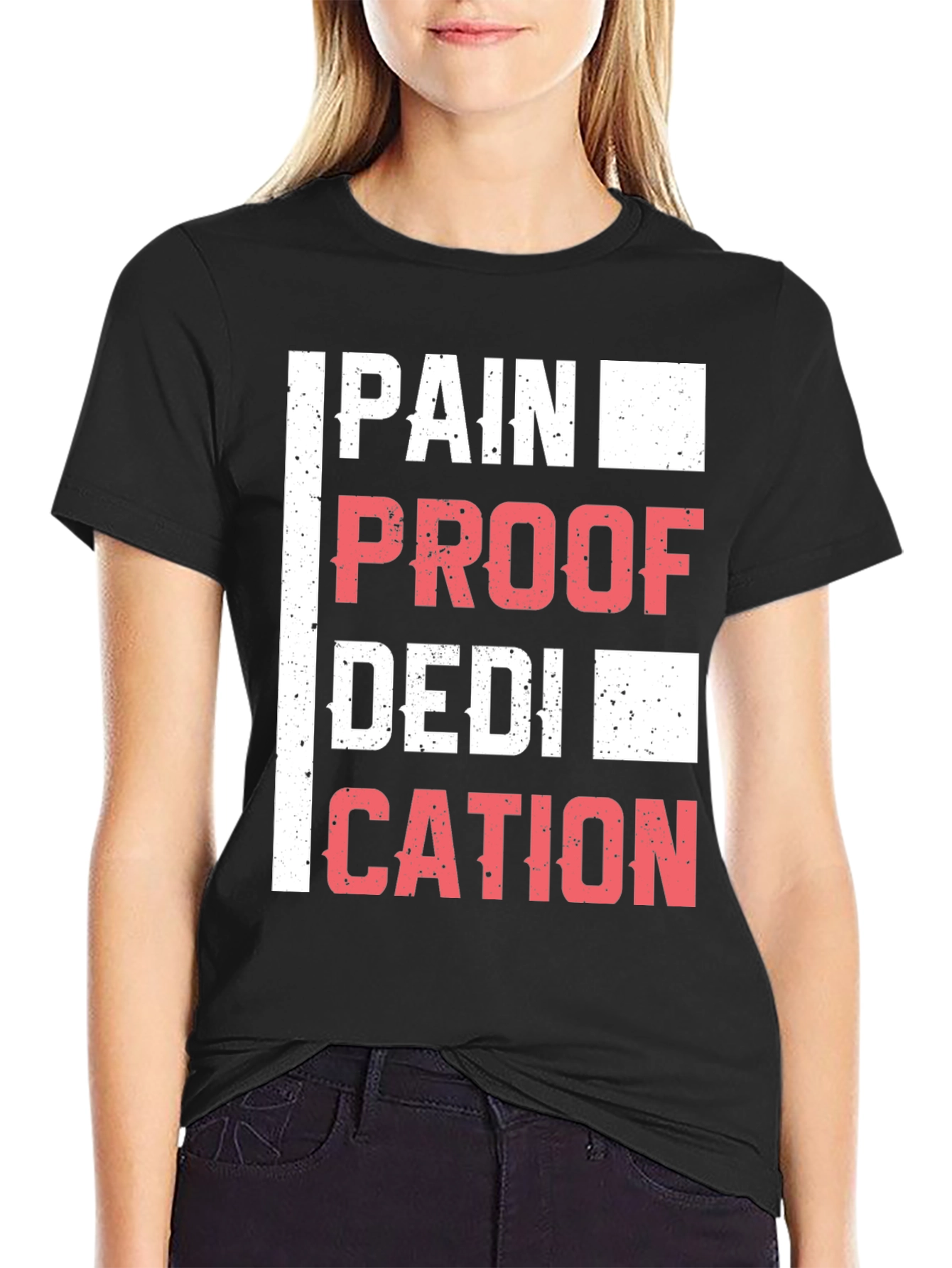 Pain Proof Dedication T-Shirt - Motivational Workout Tee