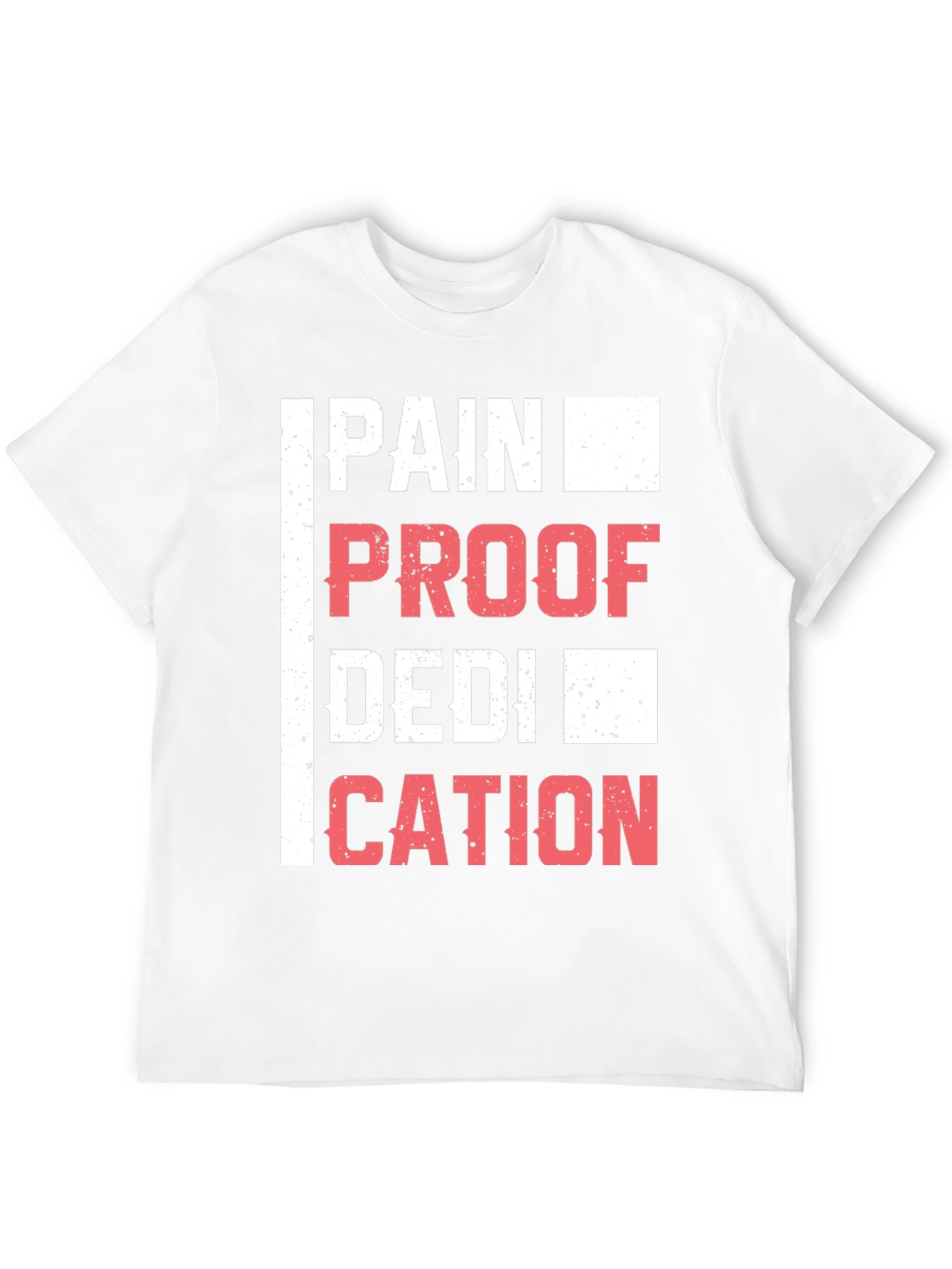 Pain Proof Dedication T-Shirt - Motivational Workout Tee