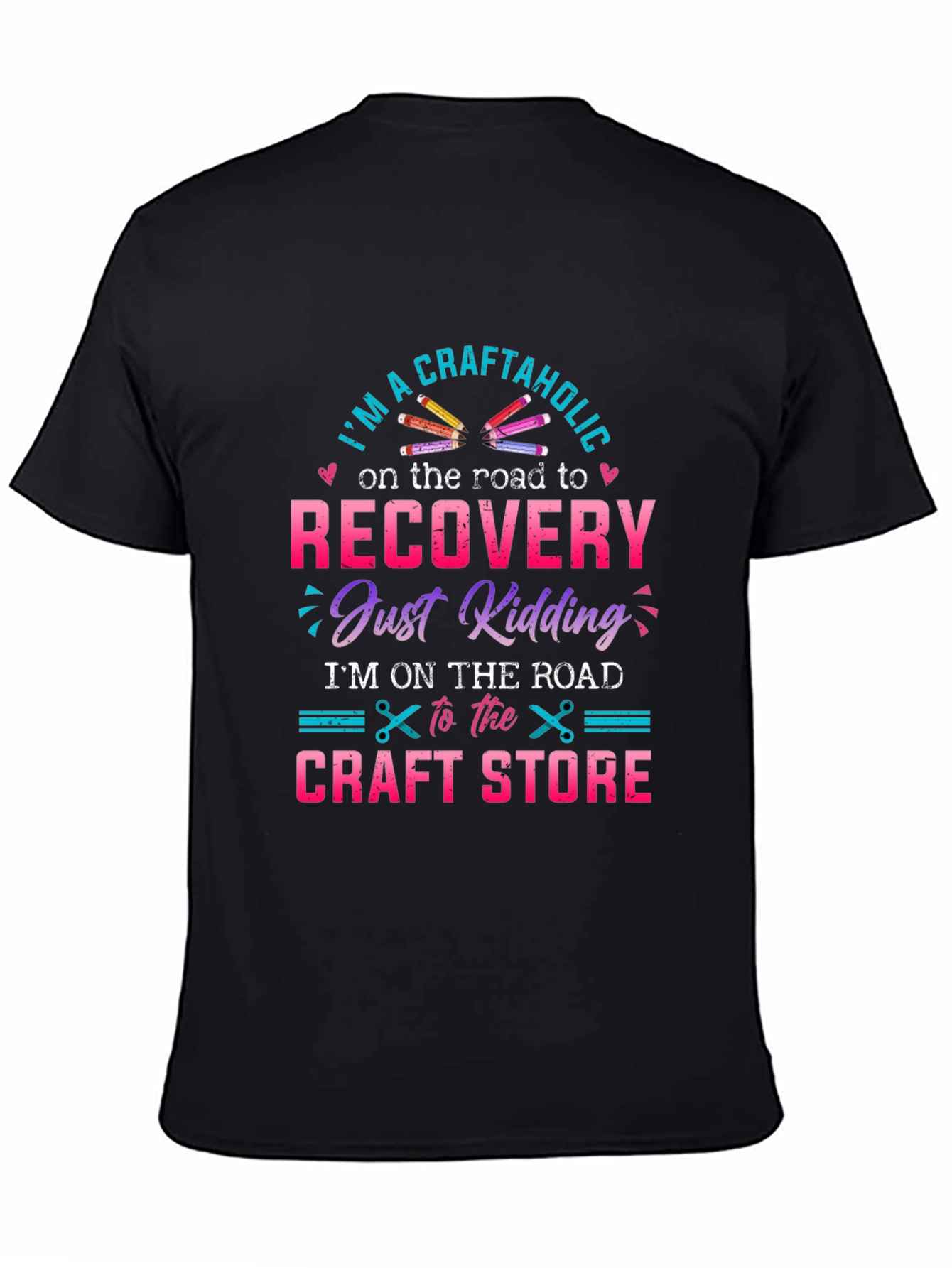 Craftaholic T-Shirt - Road to Craft Store