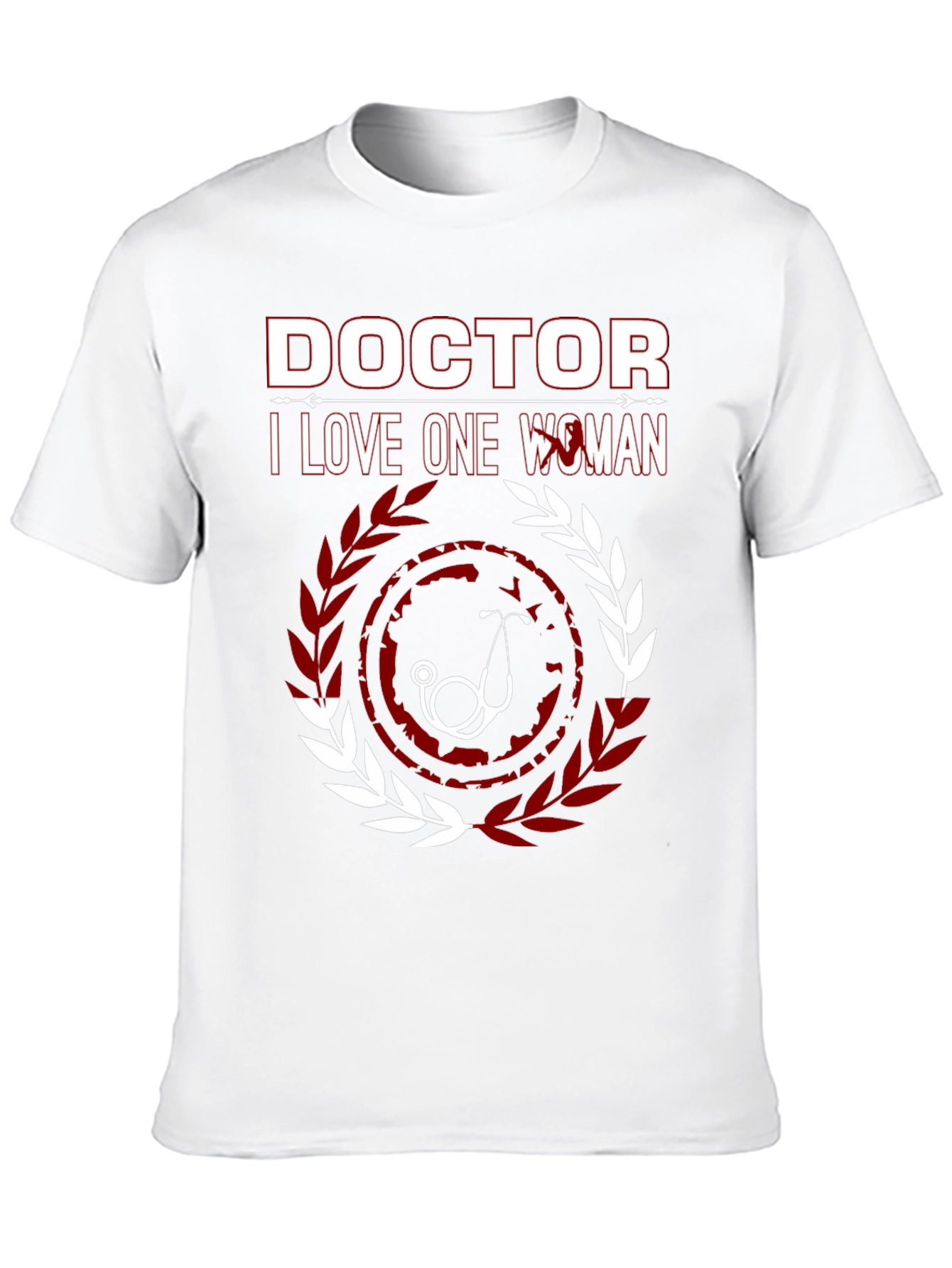 Doctor: I Love One Woman T-Shirt