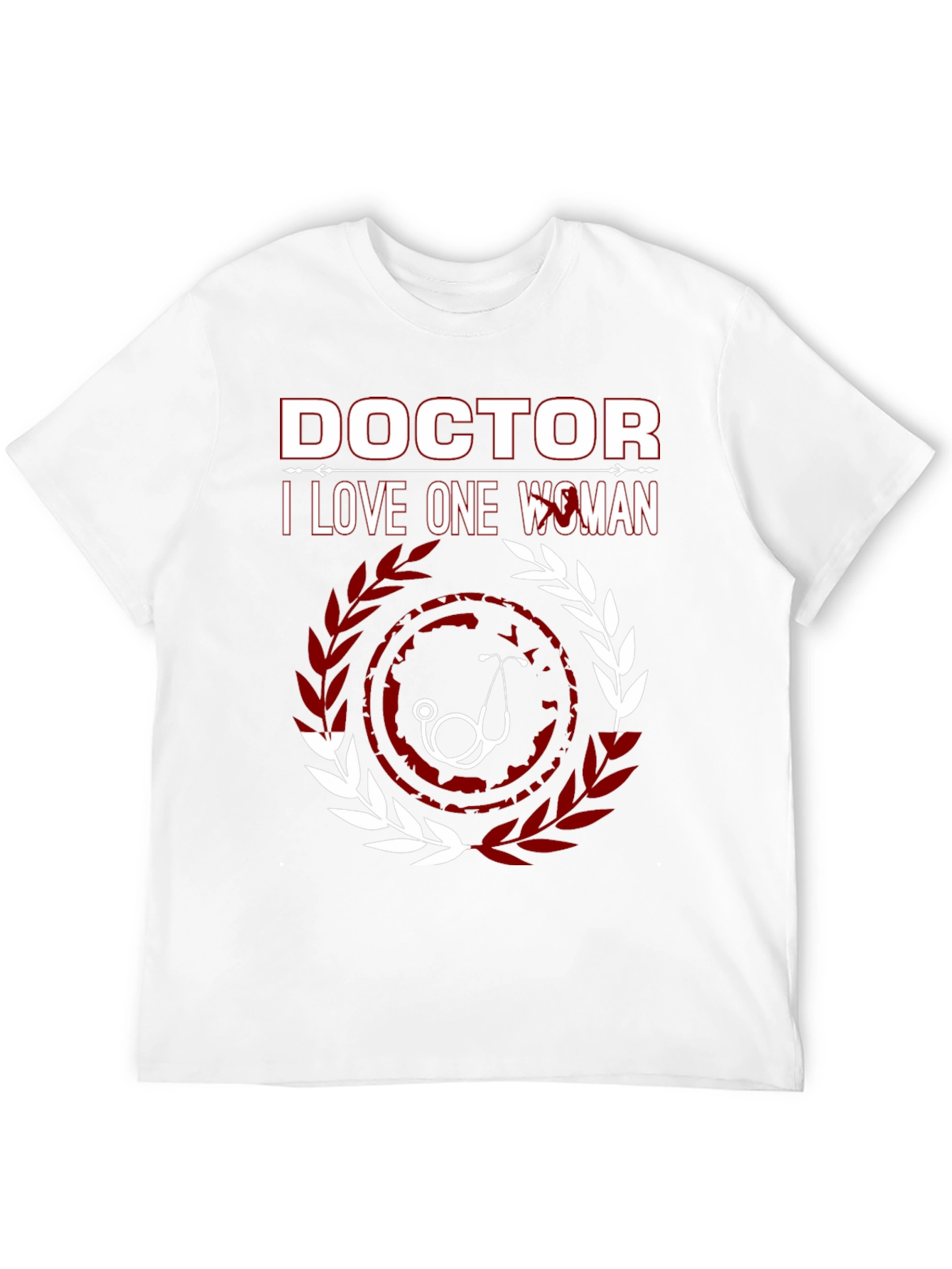 Doctor: I Love One Woman T-Shirt
