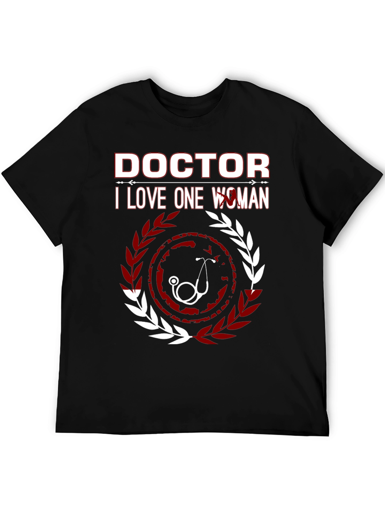 Doctor: I Love One Woman T-Shirt