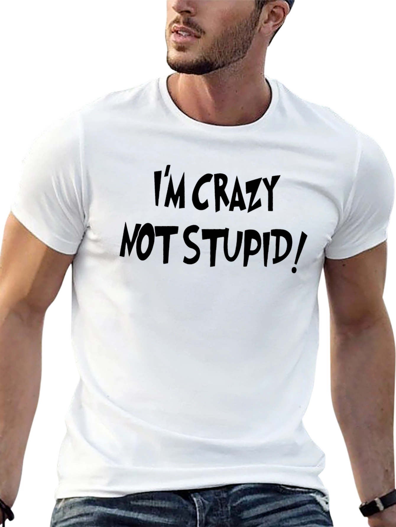 Crazy Not Stupid! Black T-Shirt