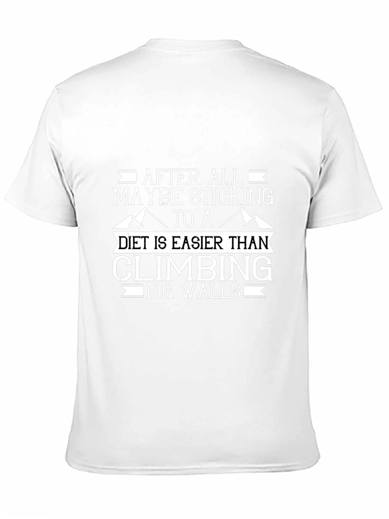 Climbing Big Walls T-Shirt - Diet Easier Design
