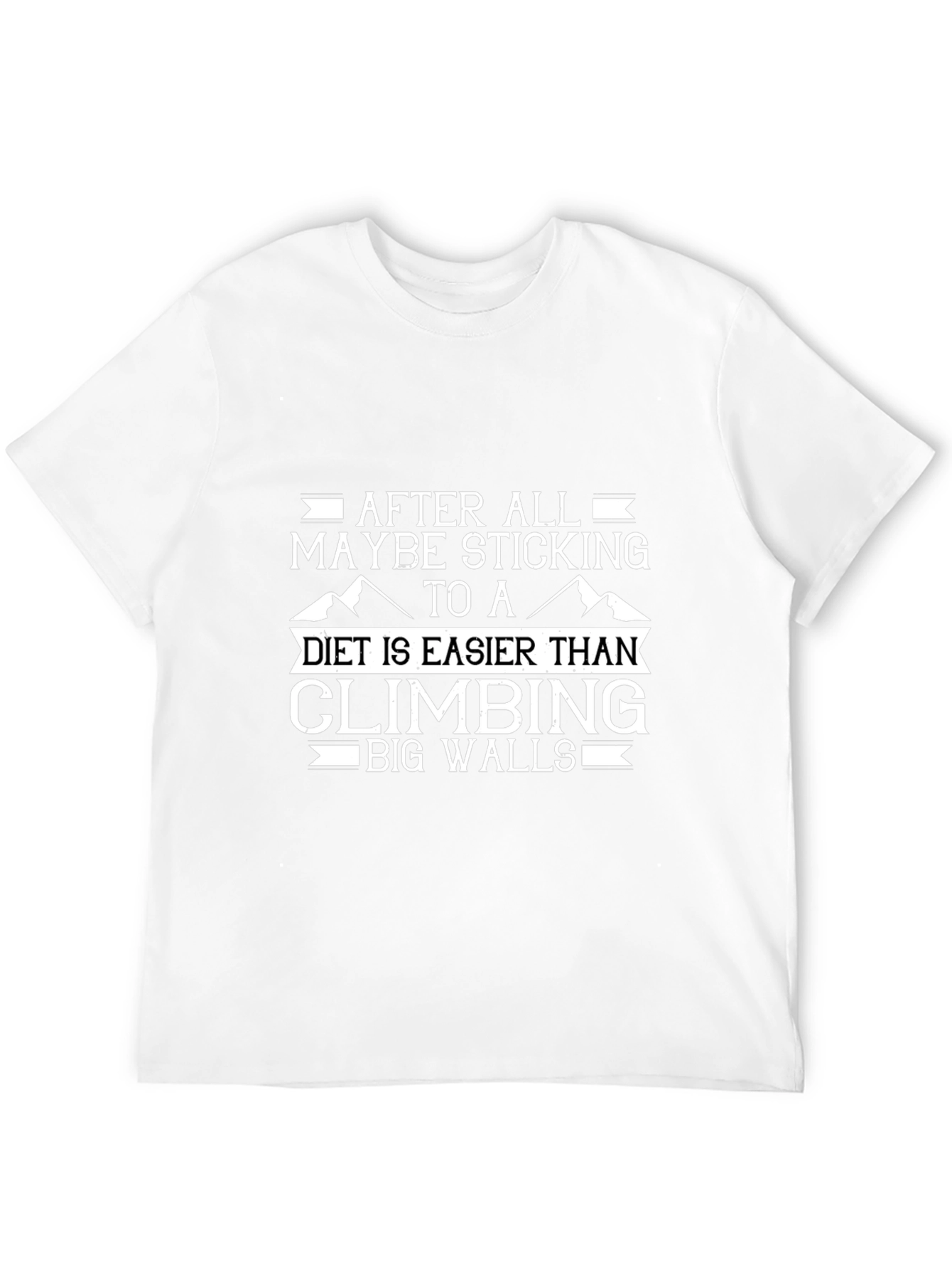 Climbing Big Walls T-Shirt - Diet Easier Design