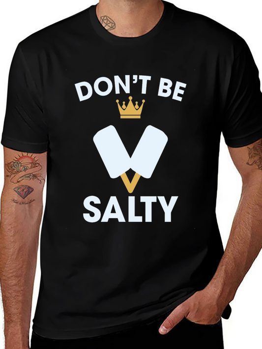 Dont Be Salty T-Shirt Funny Popsicle Tee