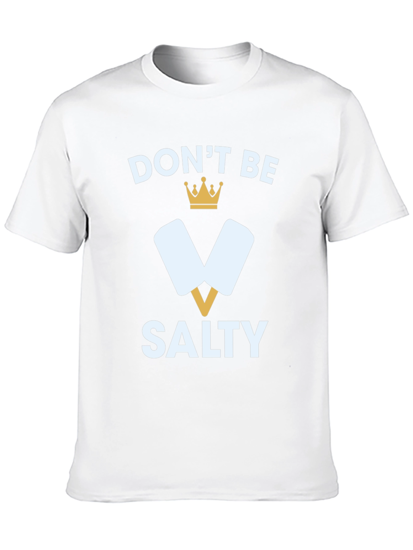 Dont Be Salty T-Shirt Funny Popsicle Tee