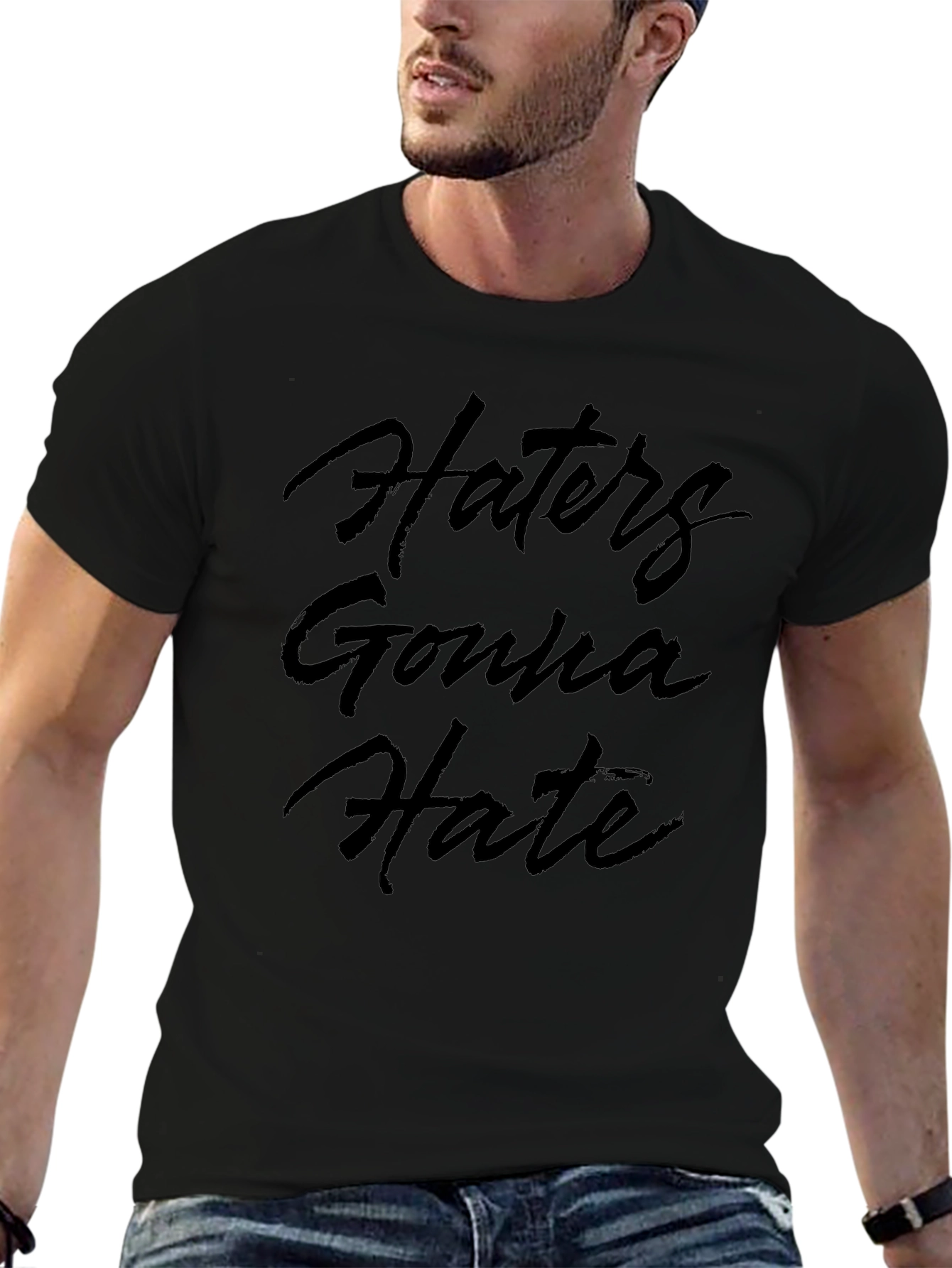 Haters Gonna Hate Black T-Shirt