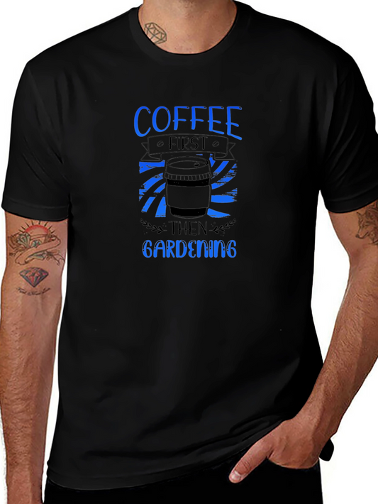 Coffee First Gardening Mens Black Tee