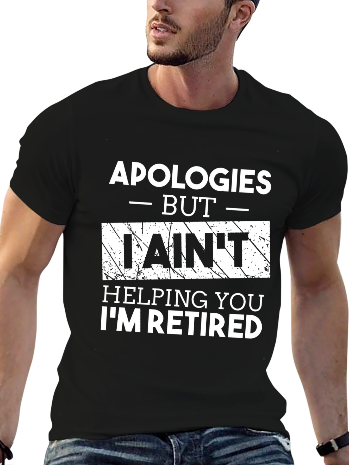Retired Funny T-Shirt -  I Aint Helping You