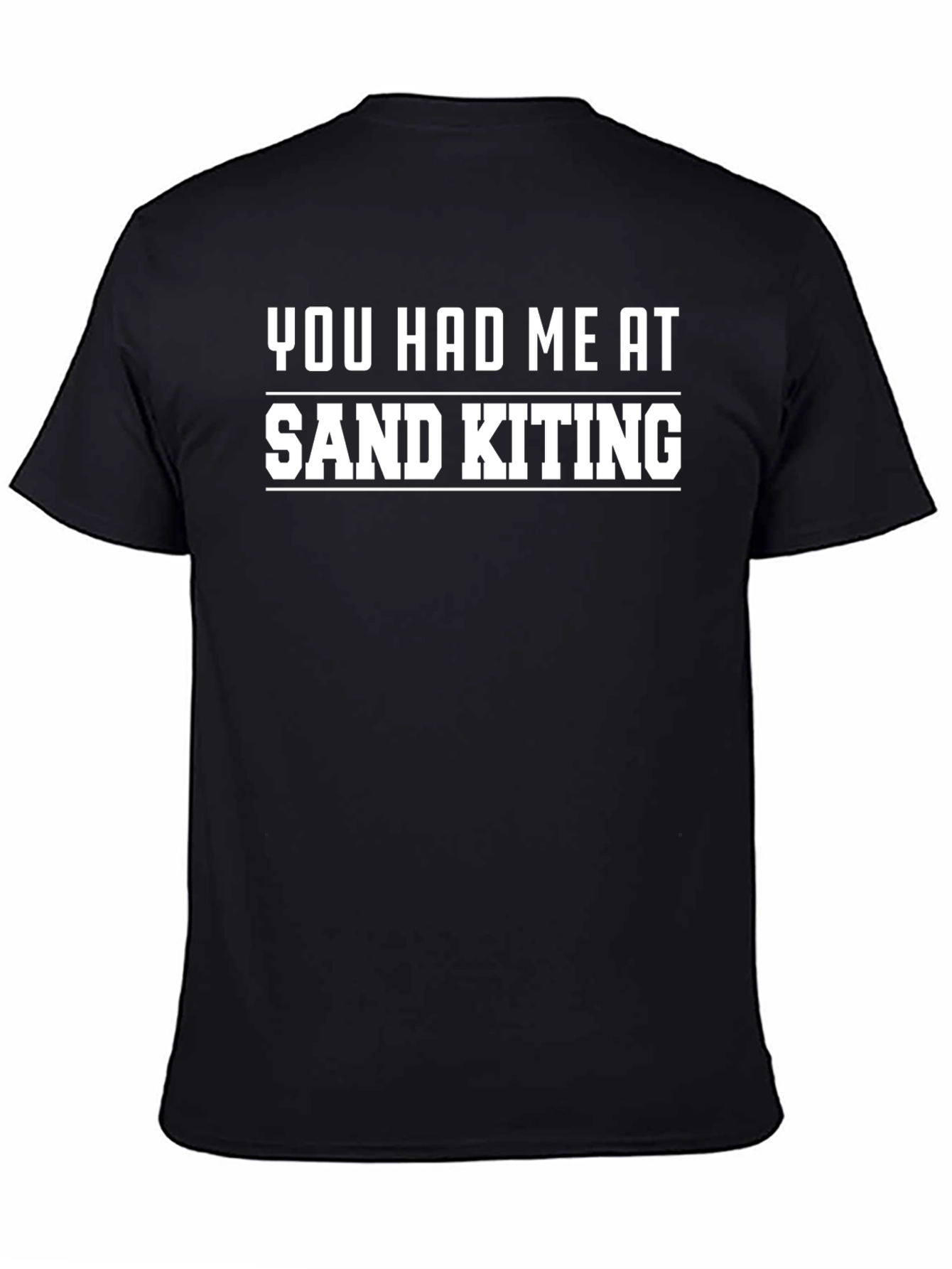 You Had Me At Sand Kiting T-Shirt