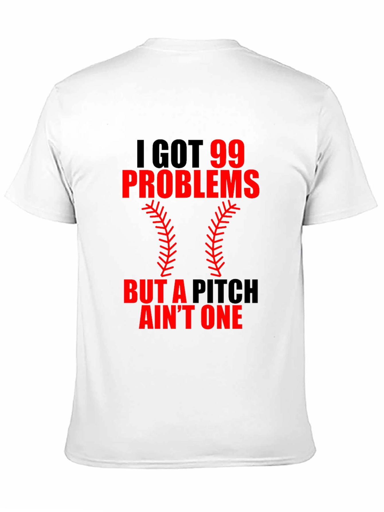 99 Problems Baseball Graphic Tee