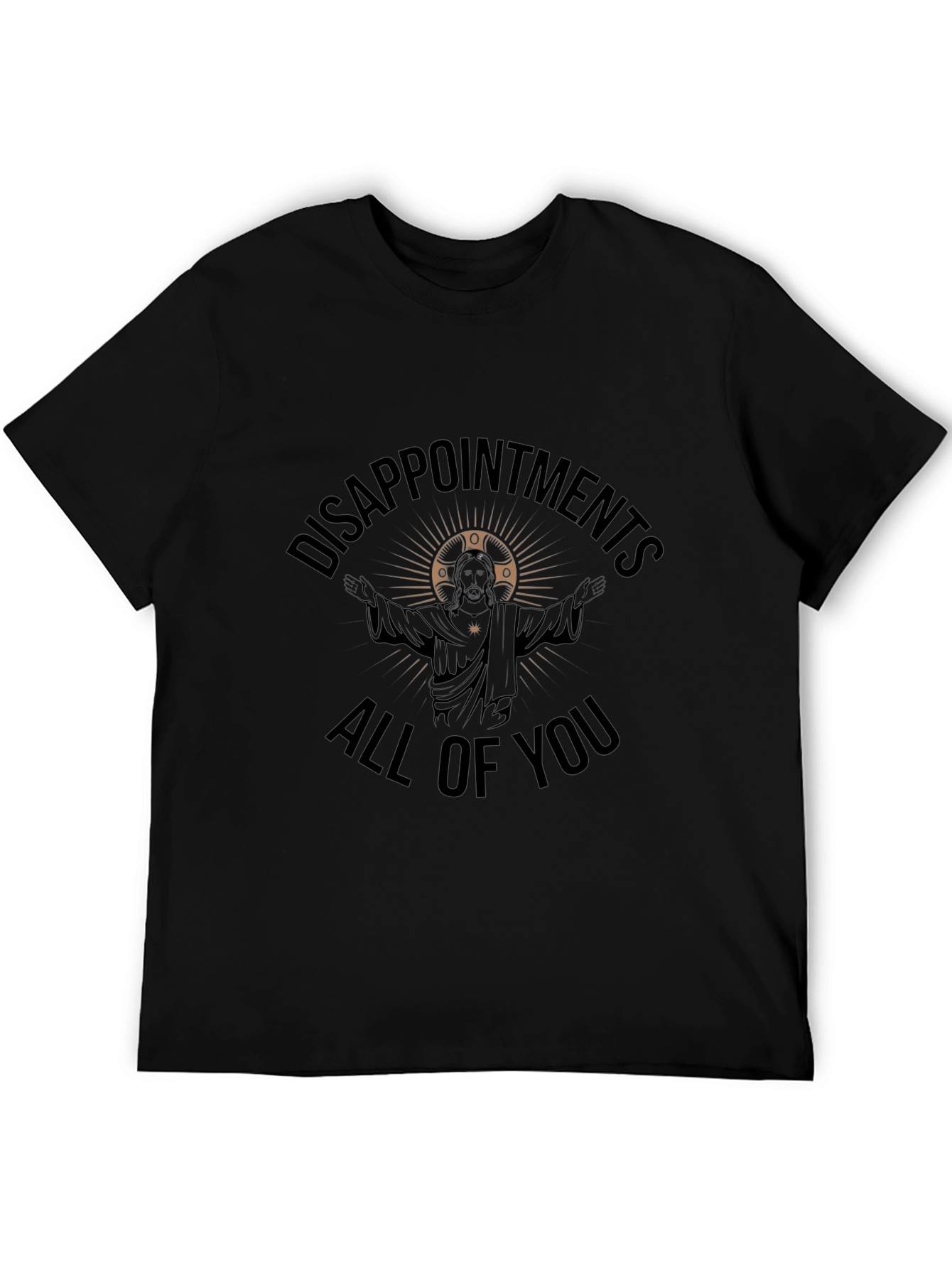 Disappointments All Of You Graphic T-Shirt