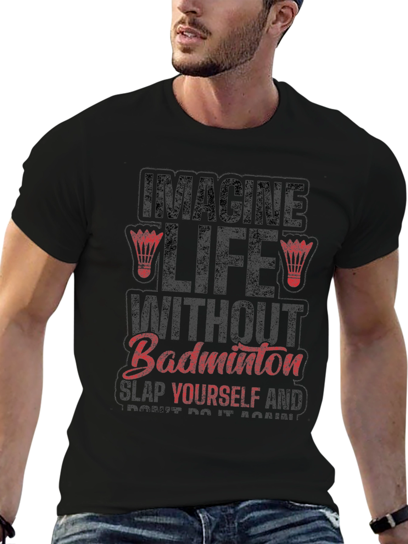 Imagine Life Without Badminton Funny Graphic Tee