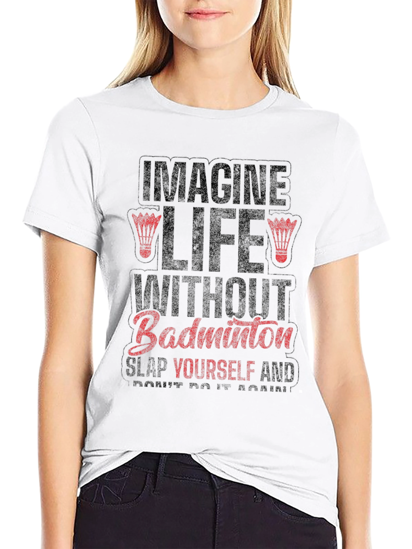 Imagine Life Without Badminton Funny Graphic Tee