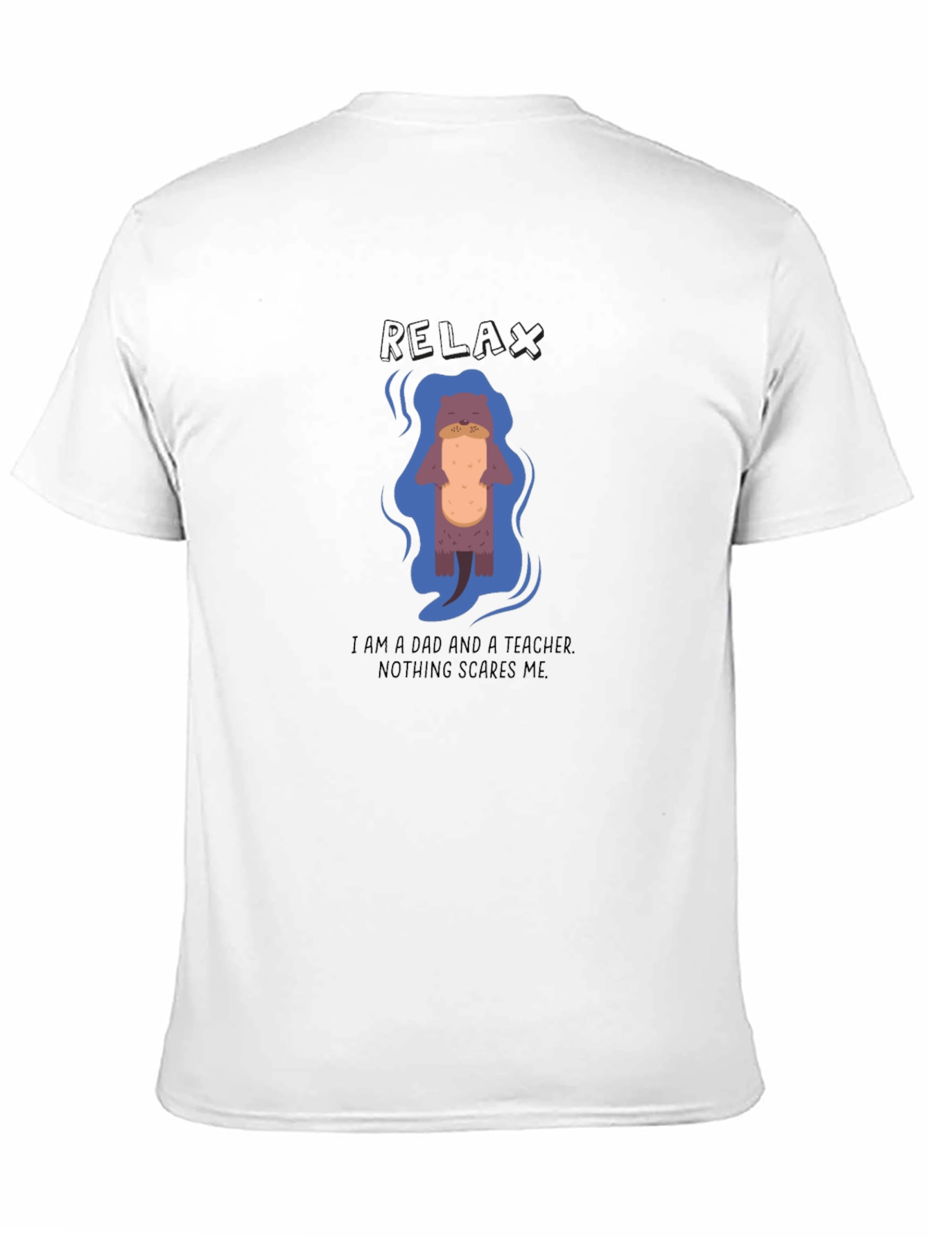 Relax Dad Teacher Otter T-Shirt