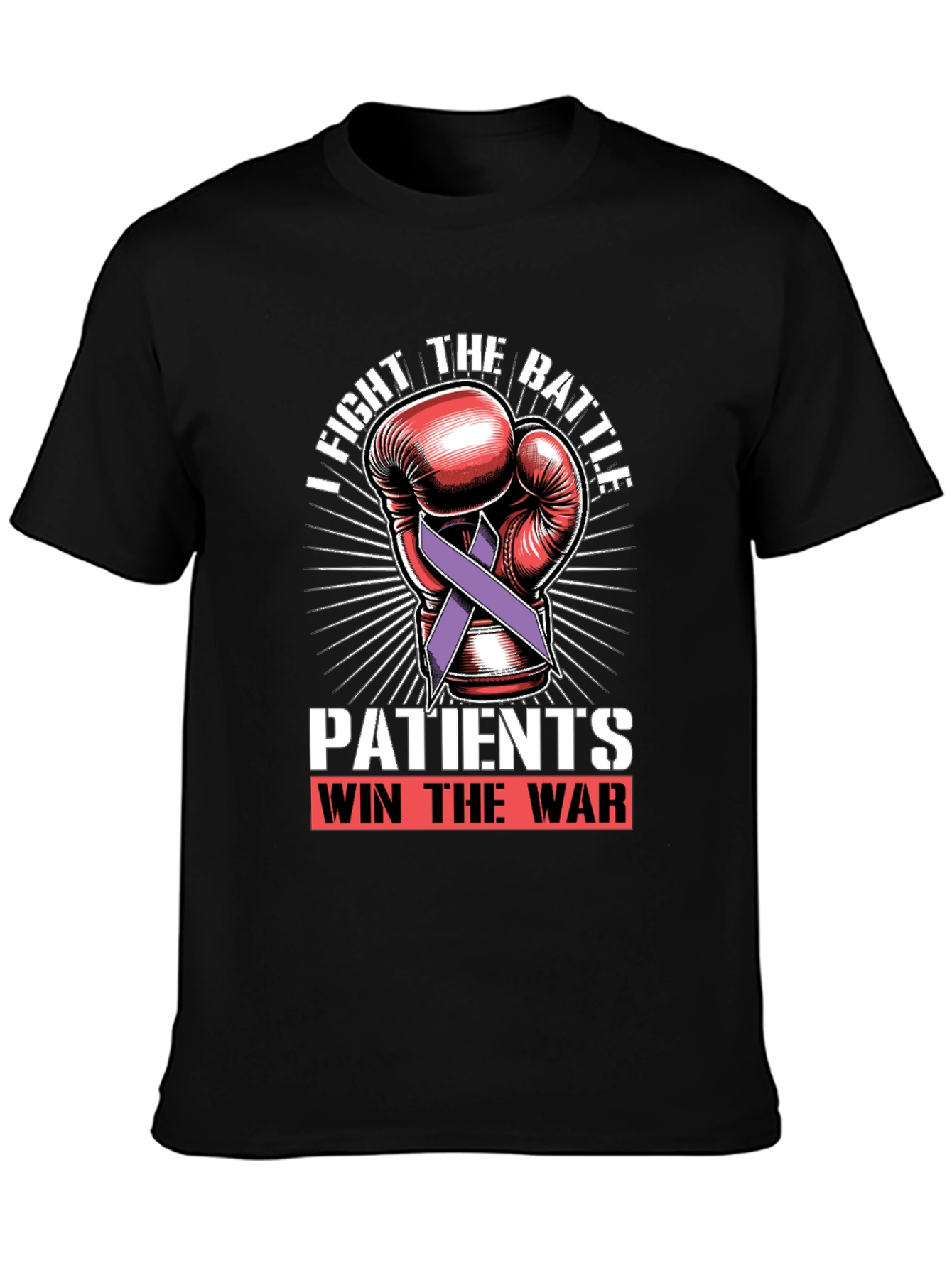 Fight the Battle Patients Win the War T-Shirt