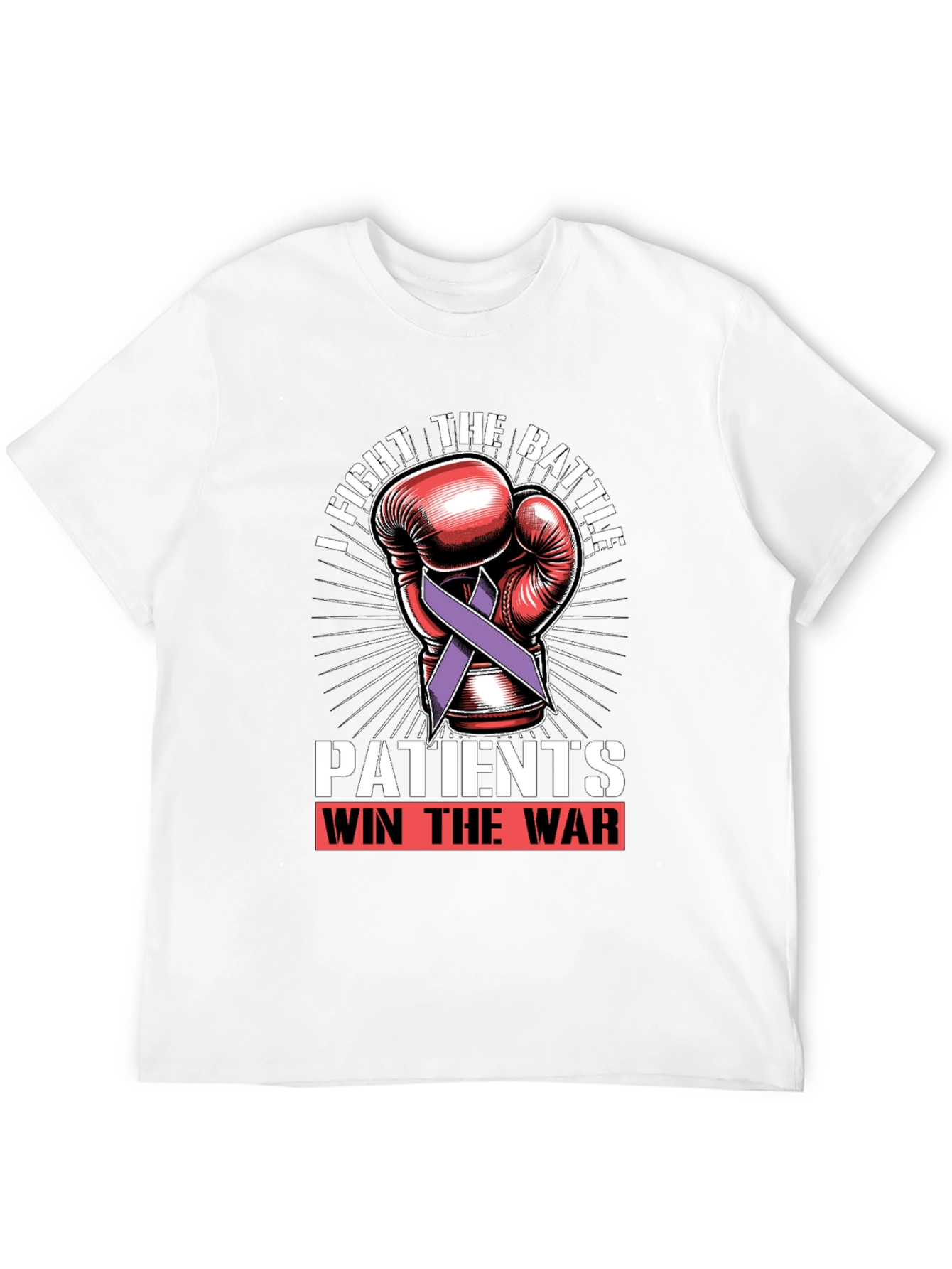Fight the Battle Patients Win the War T-Shirt