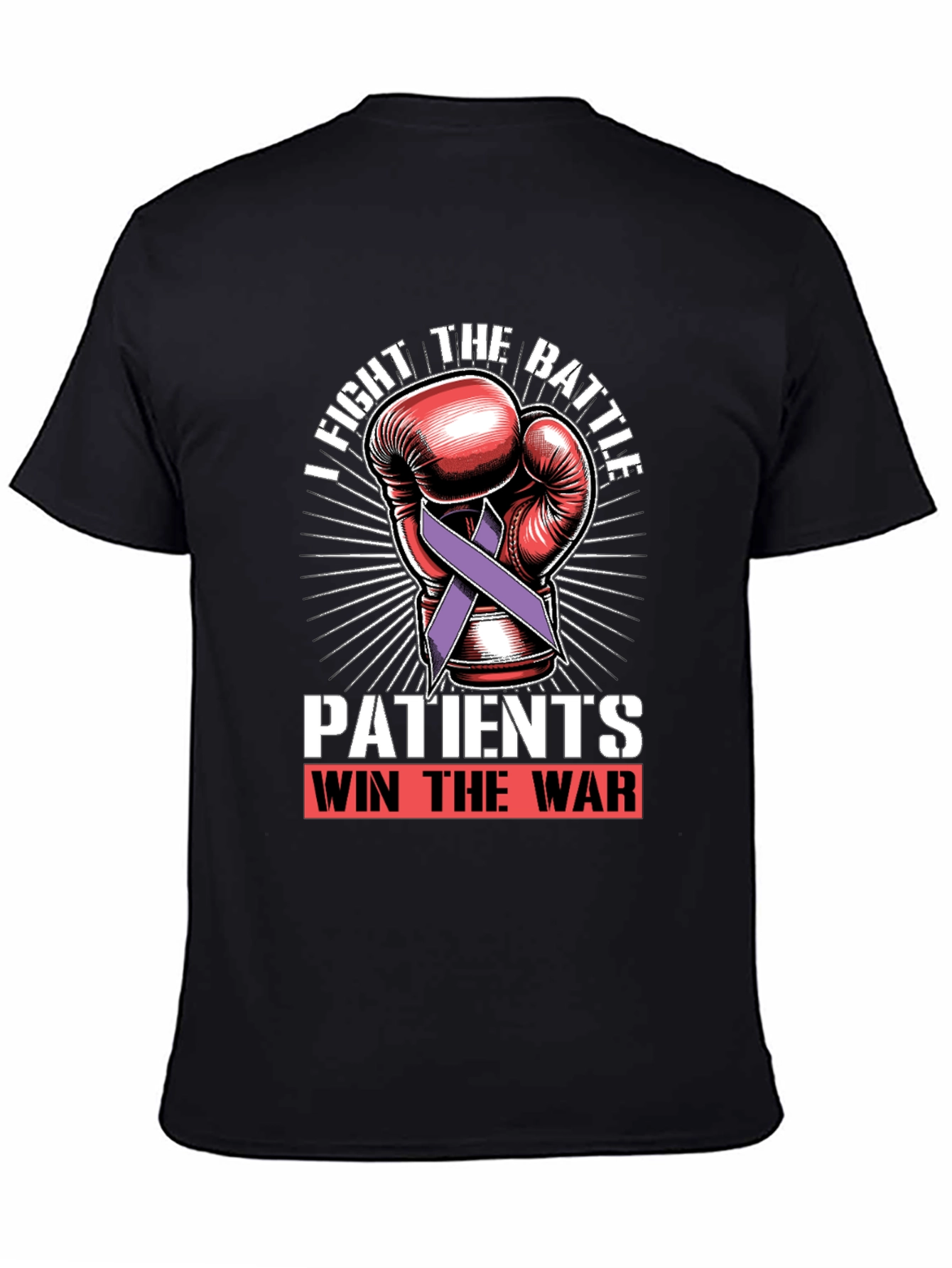 Fight the Battle Patients Win the War T-Shirt