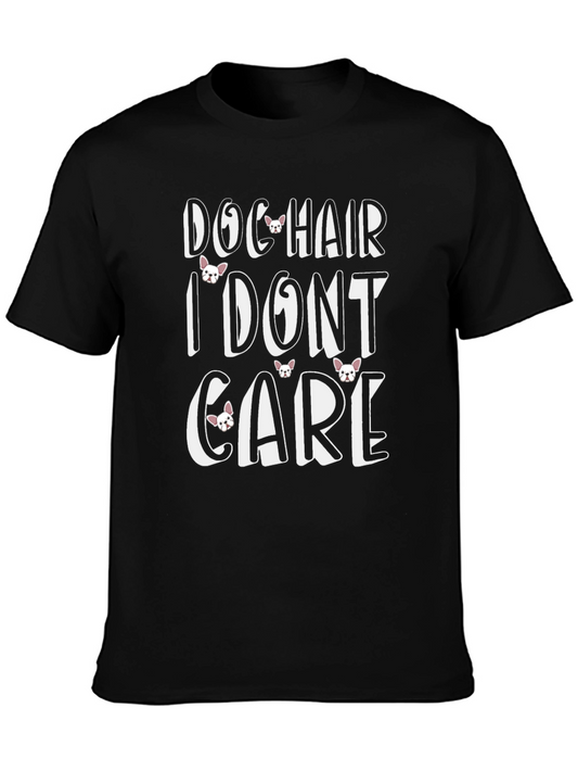 Dog Hair I Dont Care T-Shirt