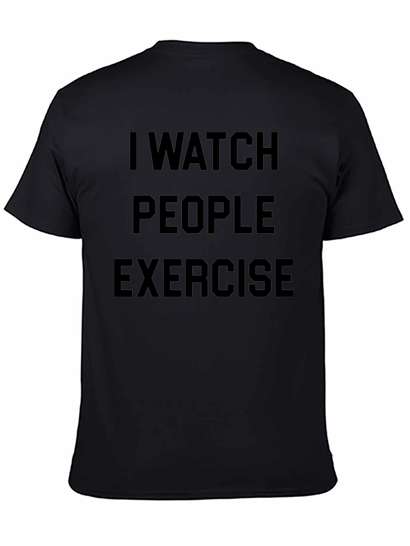 I Watch People Exercise Graphic T-Shirt
