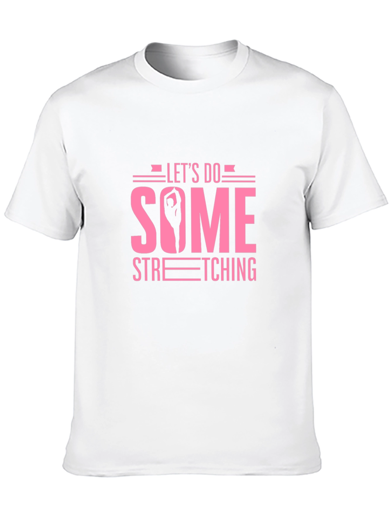Lets Do Some Stretching Graphic Tee