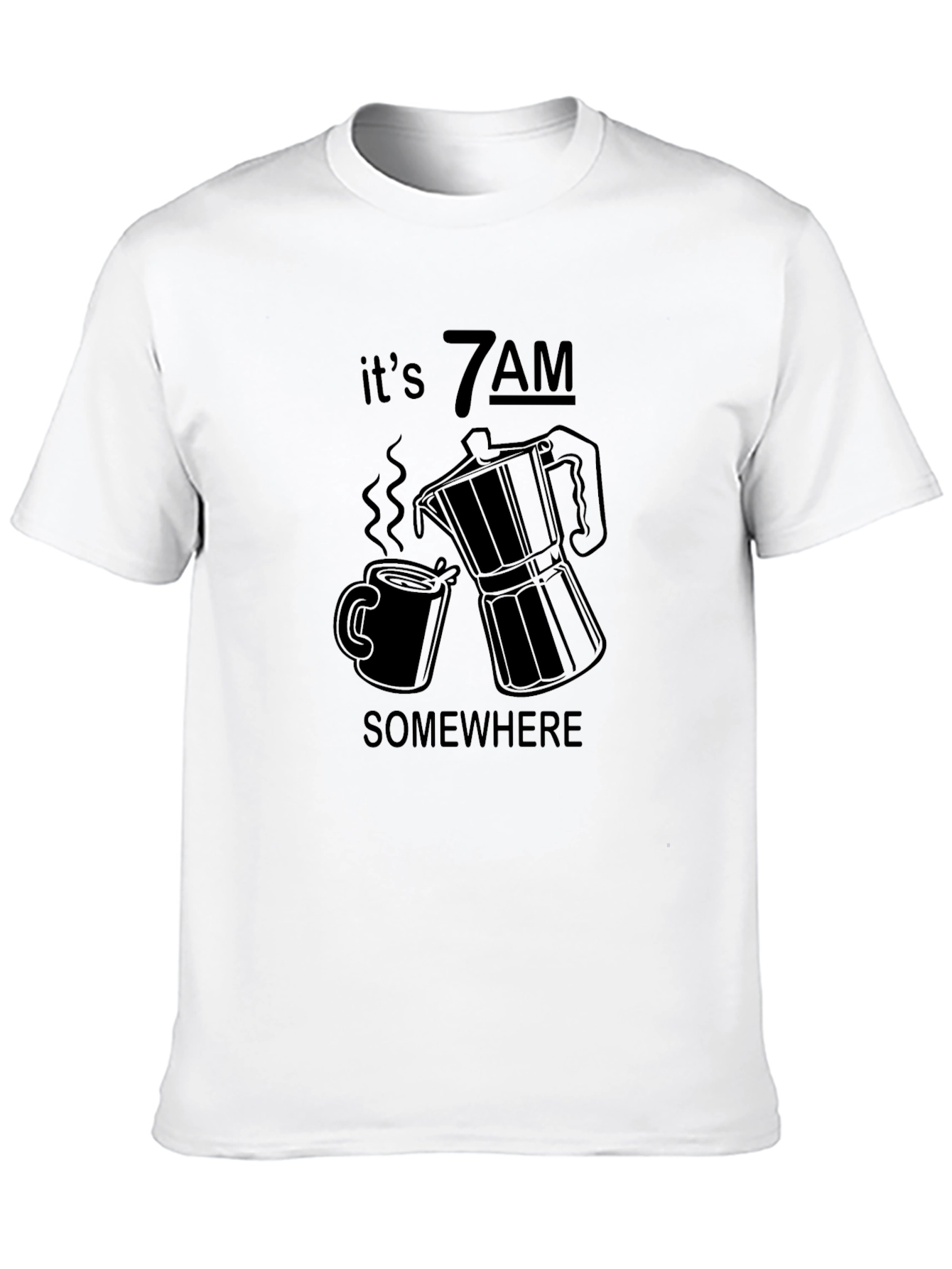 Its 7 AM Somewhere Coffee T-Shirt