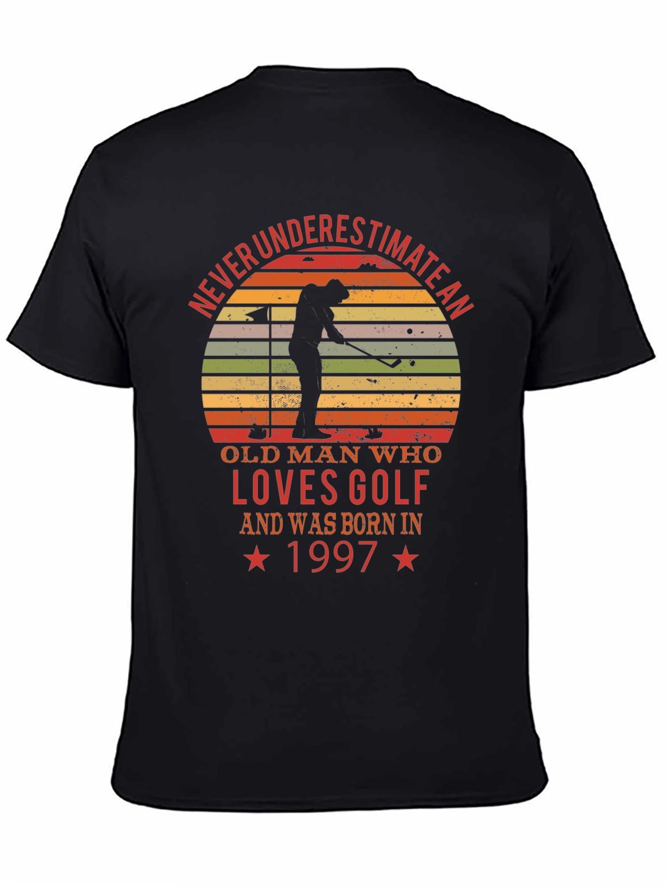 Never Underestimate an Old Man Who Loves Golf T-Shirt