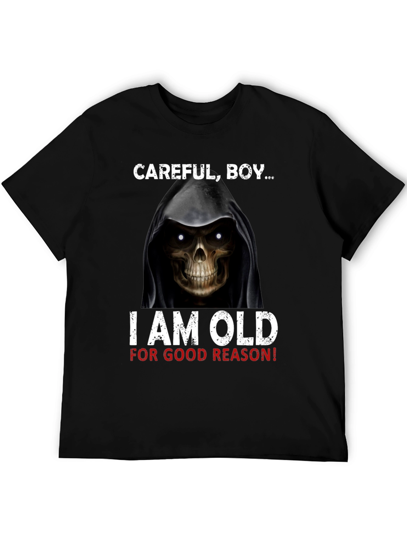 Careful Boy I am Old T-Shirt