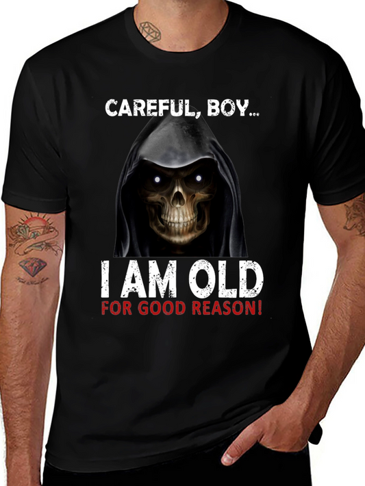 Careful Boy I am Old T-Shirt